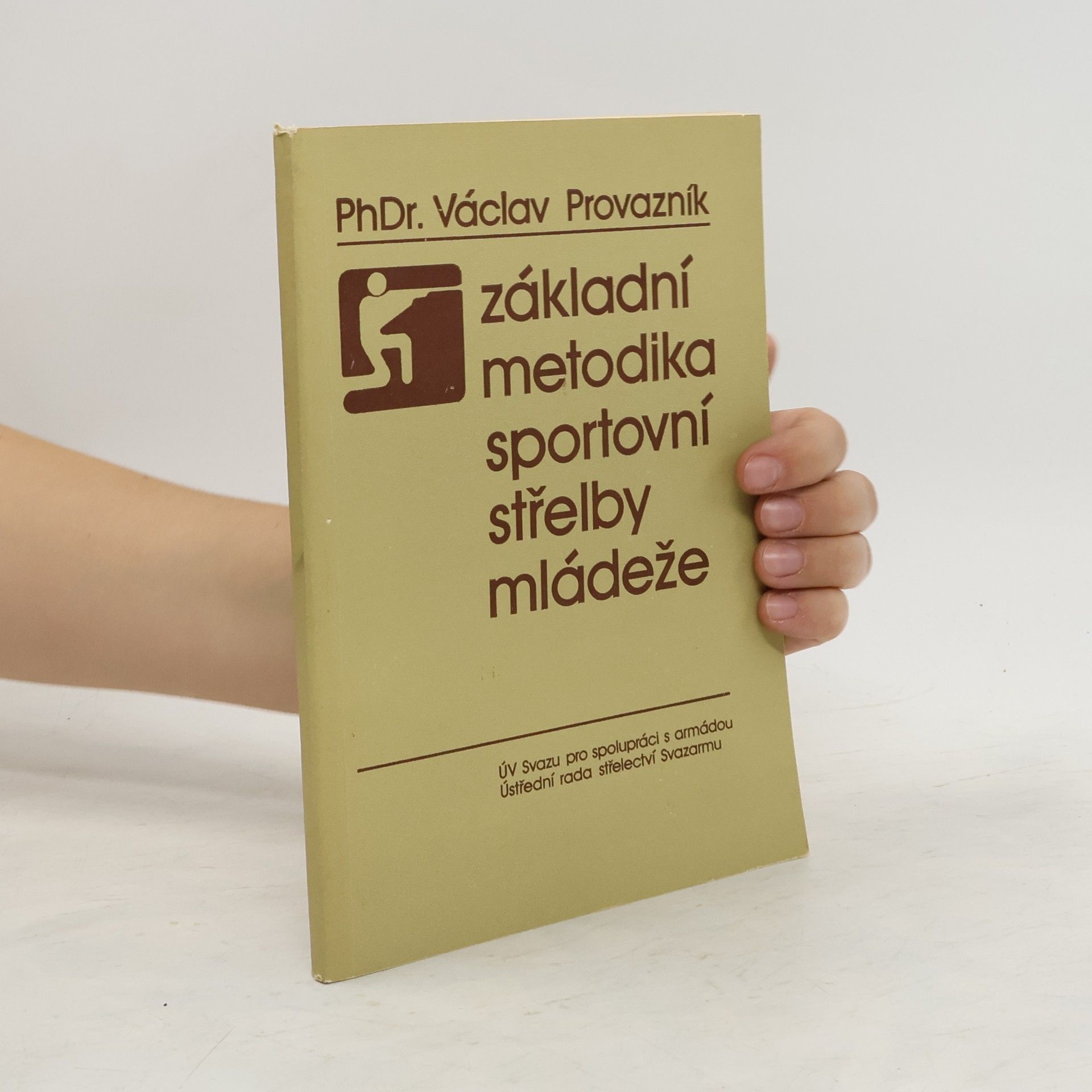 Václav Provazník Základní metodika sportovní střelby mládeže
