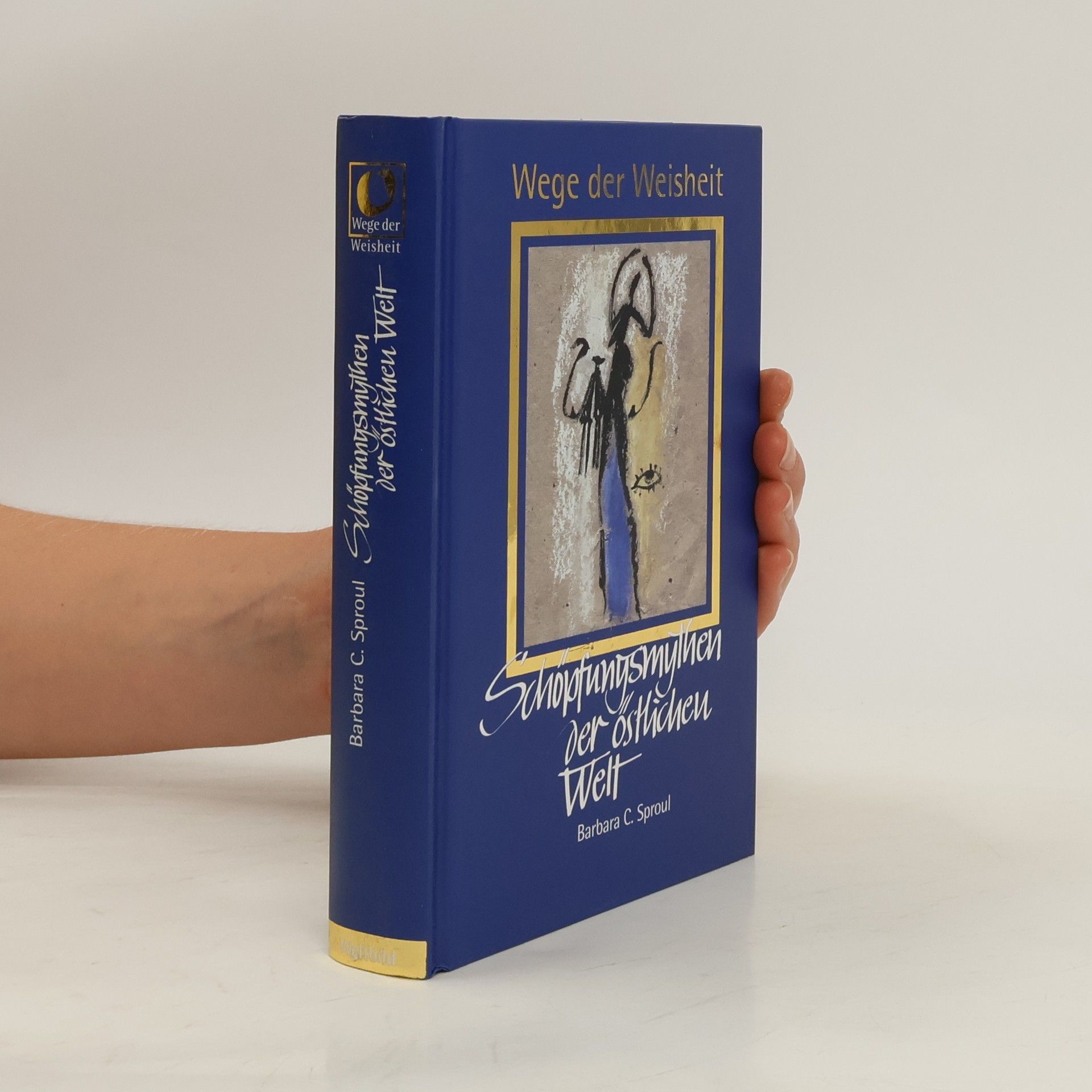 Barbara C. Sproul Schöpfungsmythen der östlichen Welt
