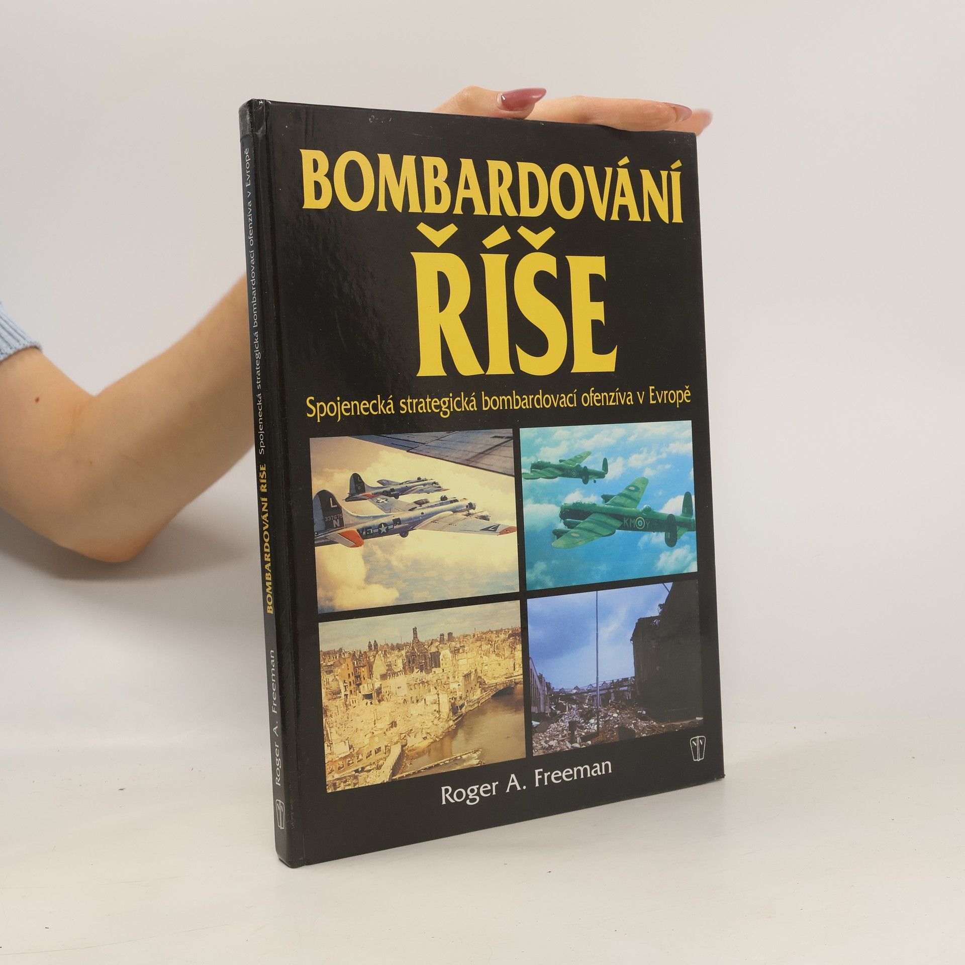 Roger A. Freeman Bombardování říše