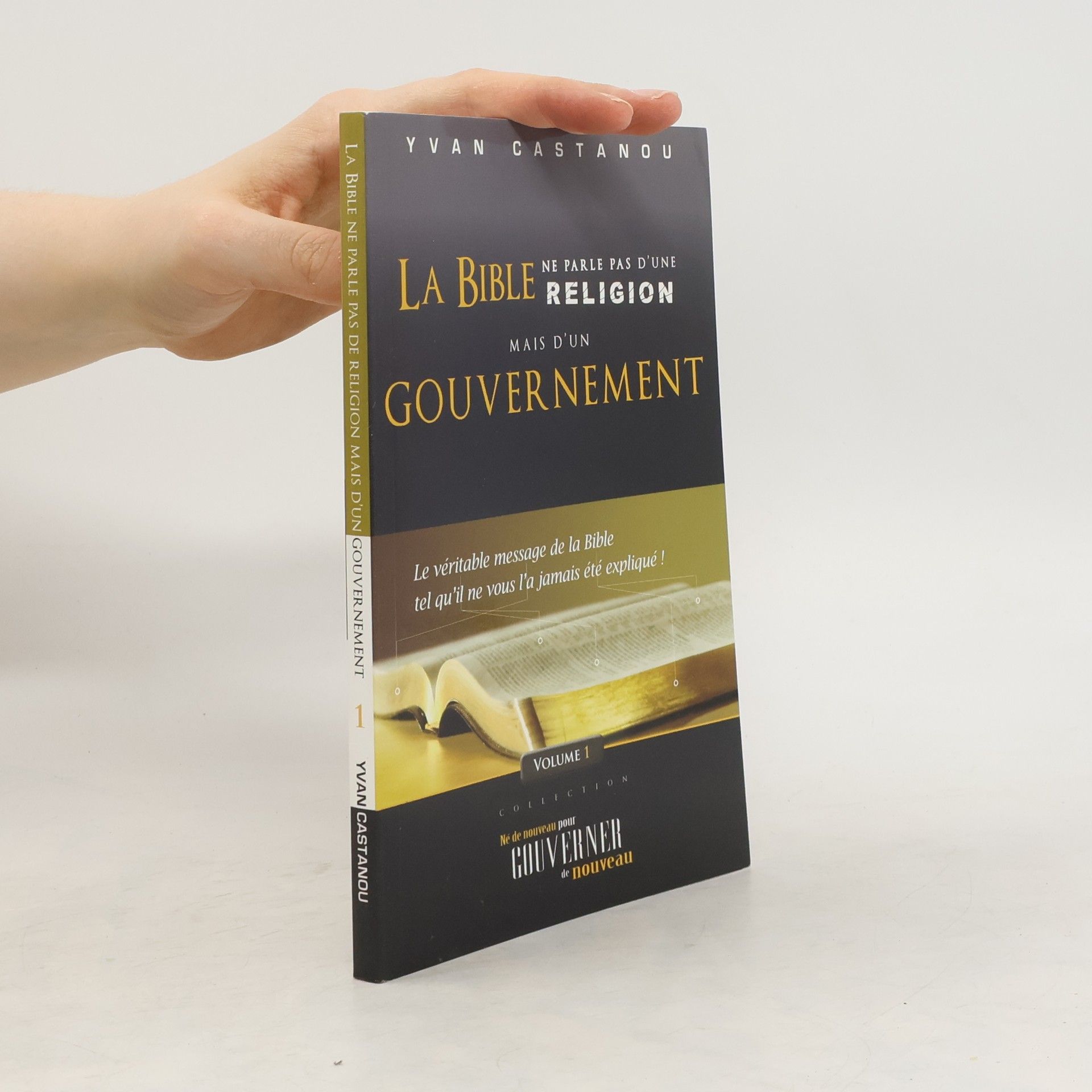 Yvan Castanou La Bible ne parle pas d'une religion mais d'un gouvernement