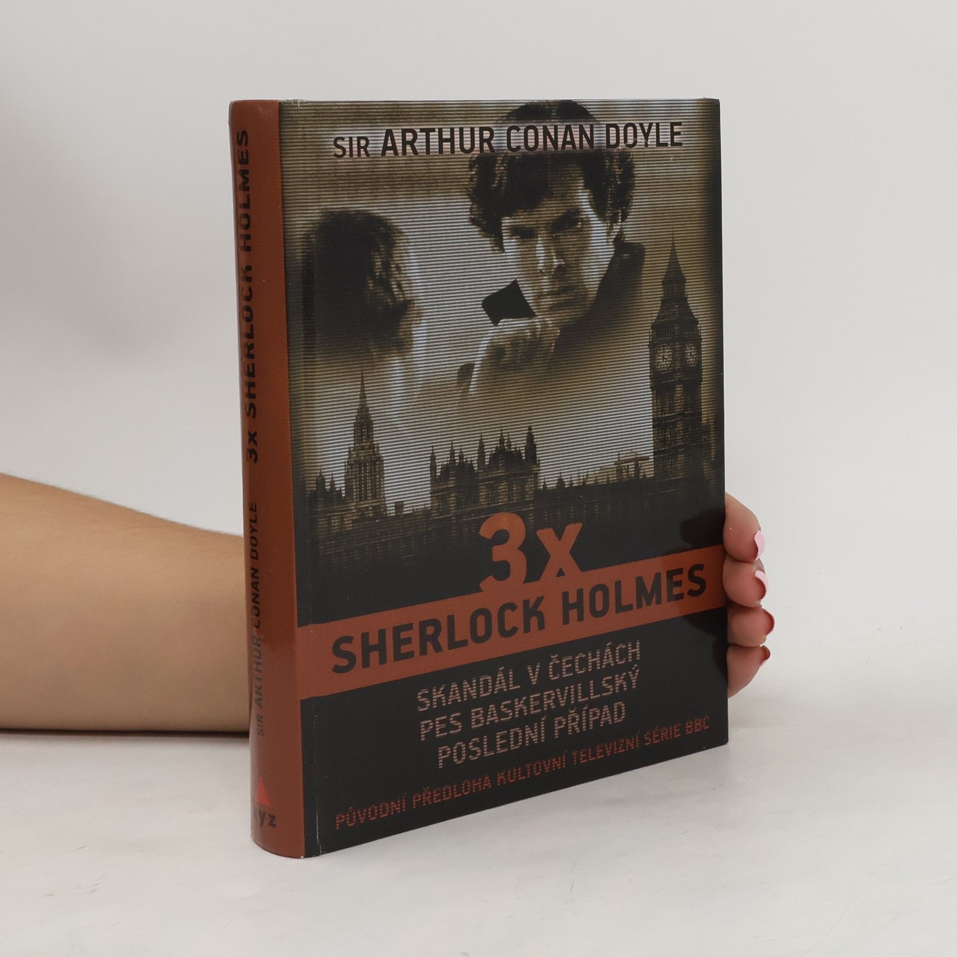 Arthur Conan Doyle 3x Sherlock Holmes. Skandál v Čechách, Pes Baskervillský, Poslední případ