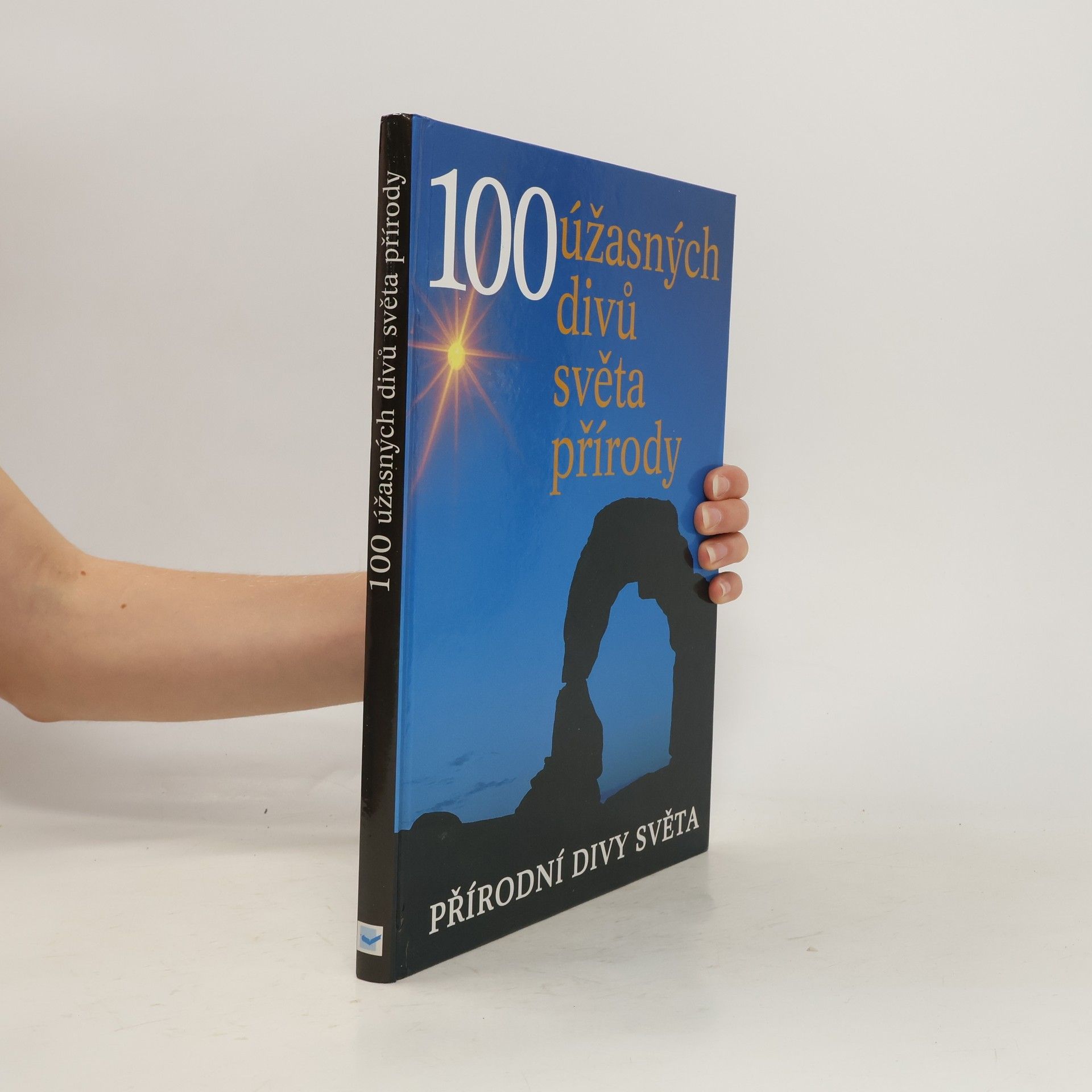 John Baxter 100 úžasných divů světa přírody. Přírodní divy světa