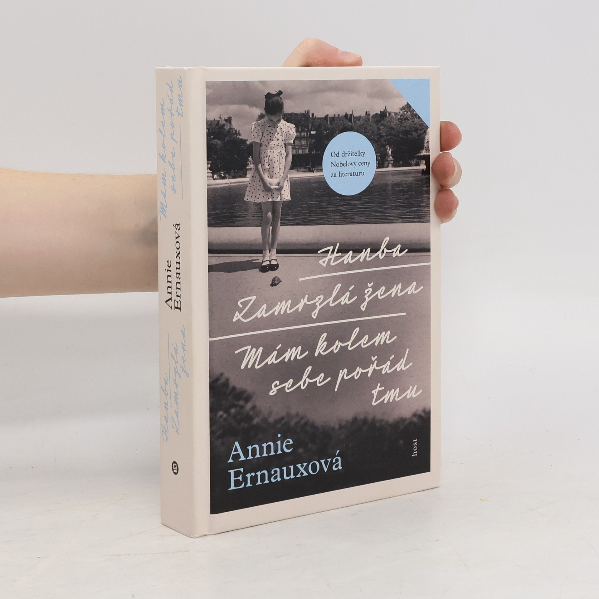 Annie Ernaux Hanba. Zamrzlá žena. Mám kolem sebe pořád tmu