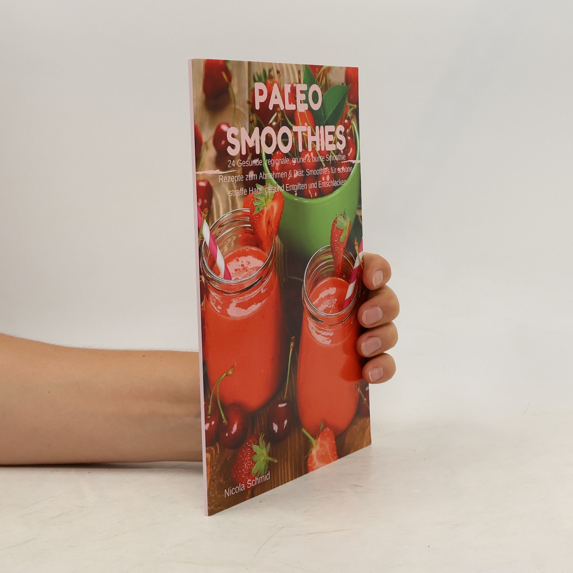 Nicola Schmid Paleo Smoothies