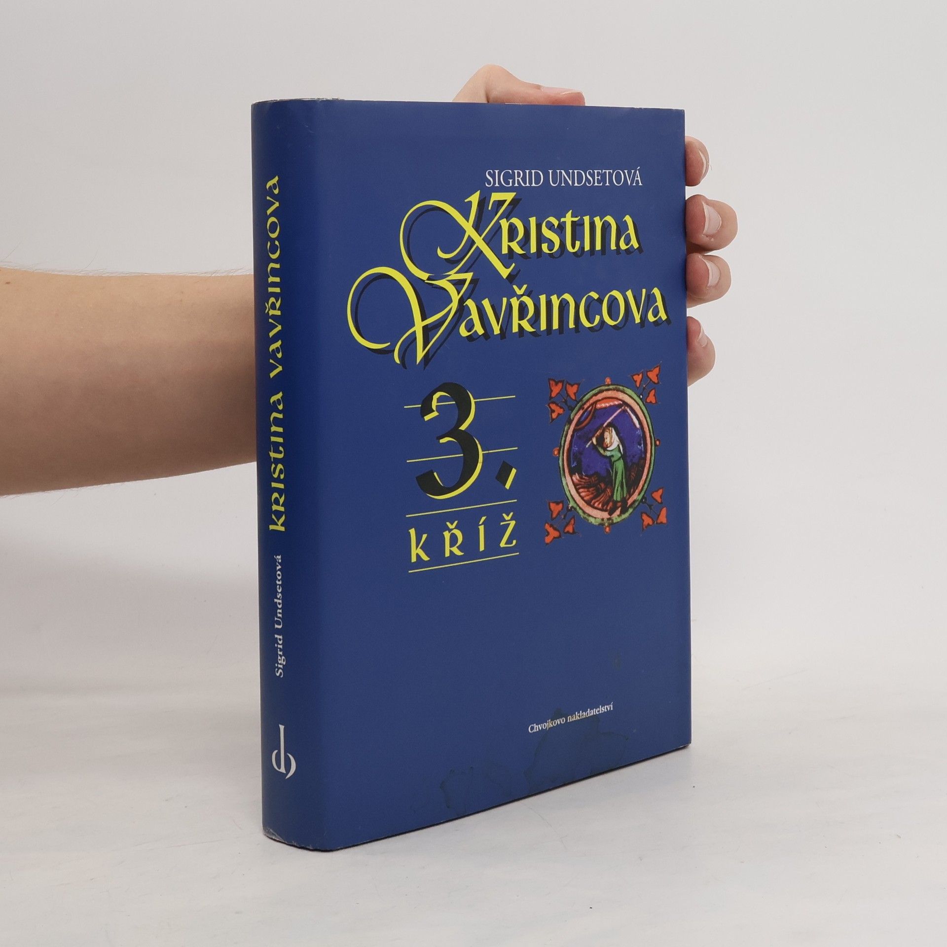 Sigrid Undset Kristina Vavřincova. 3., Kříž