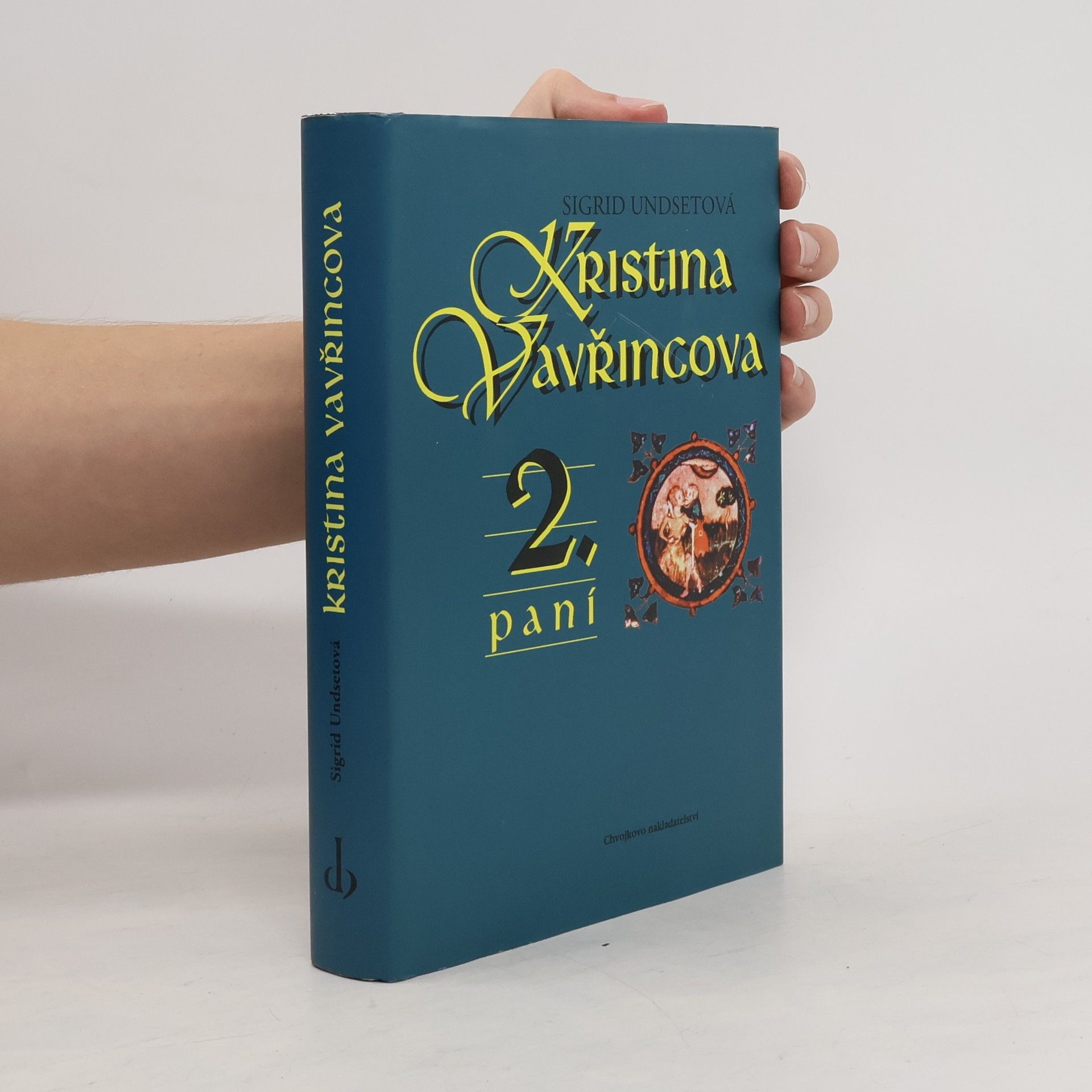 Sigrid Undset Kristina Vavřincova. 2., paní