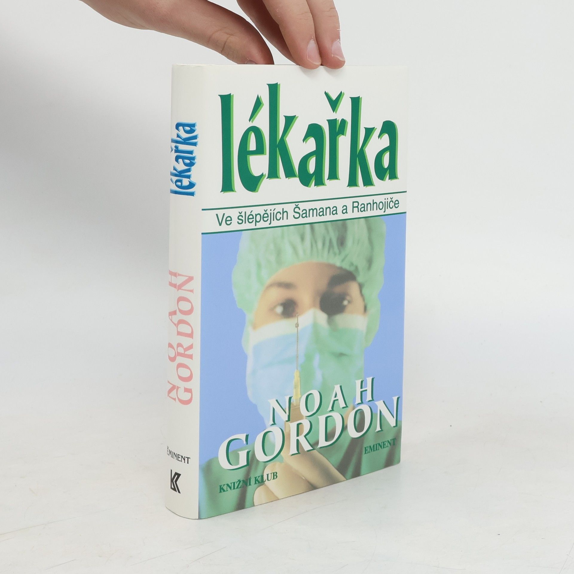 Noah Gordon Lékařka: Ve šlépějích Šamana a Ranhojiče