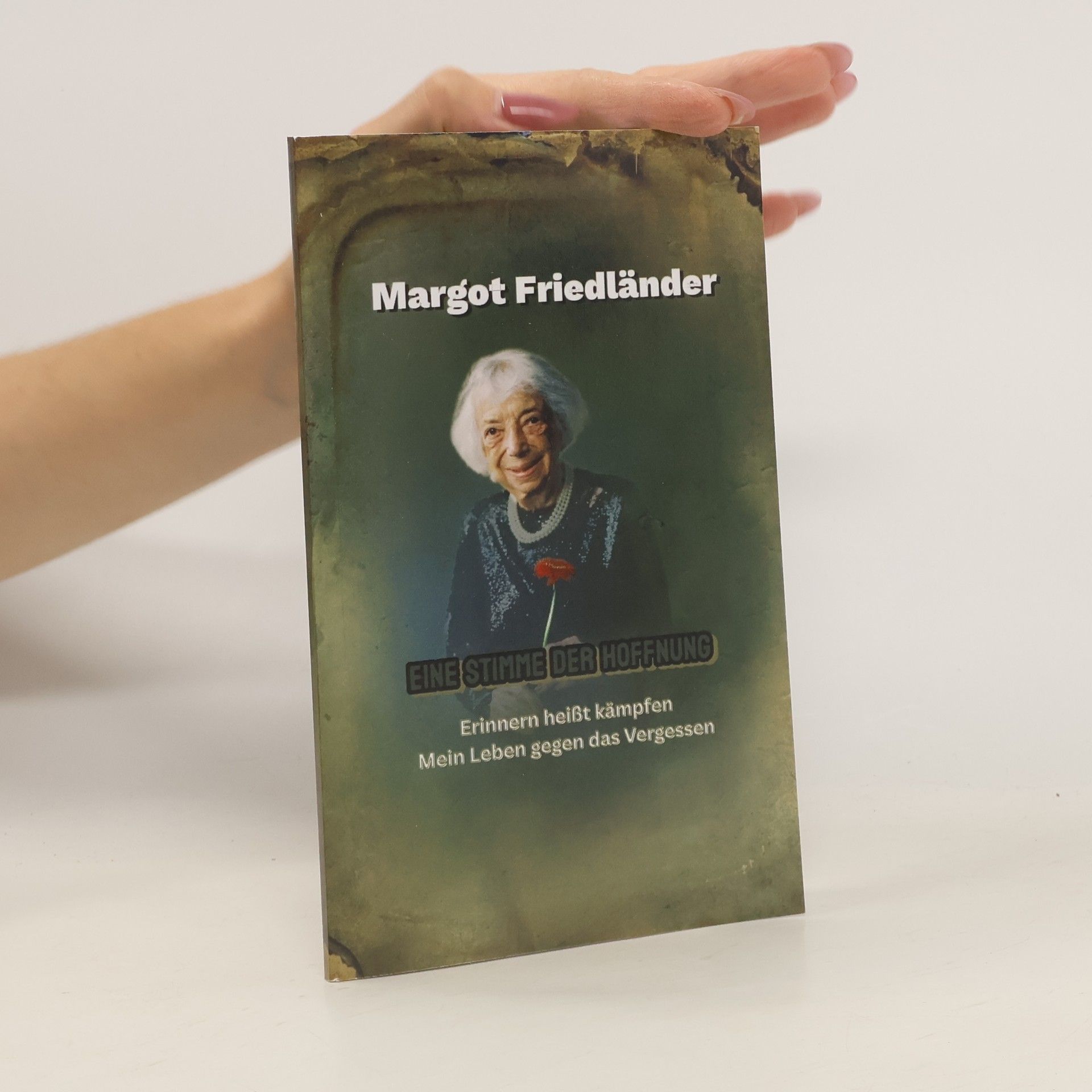 Margot Friedländer Eine Stimme der Hoffnung