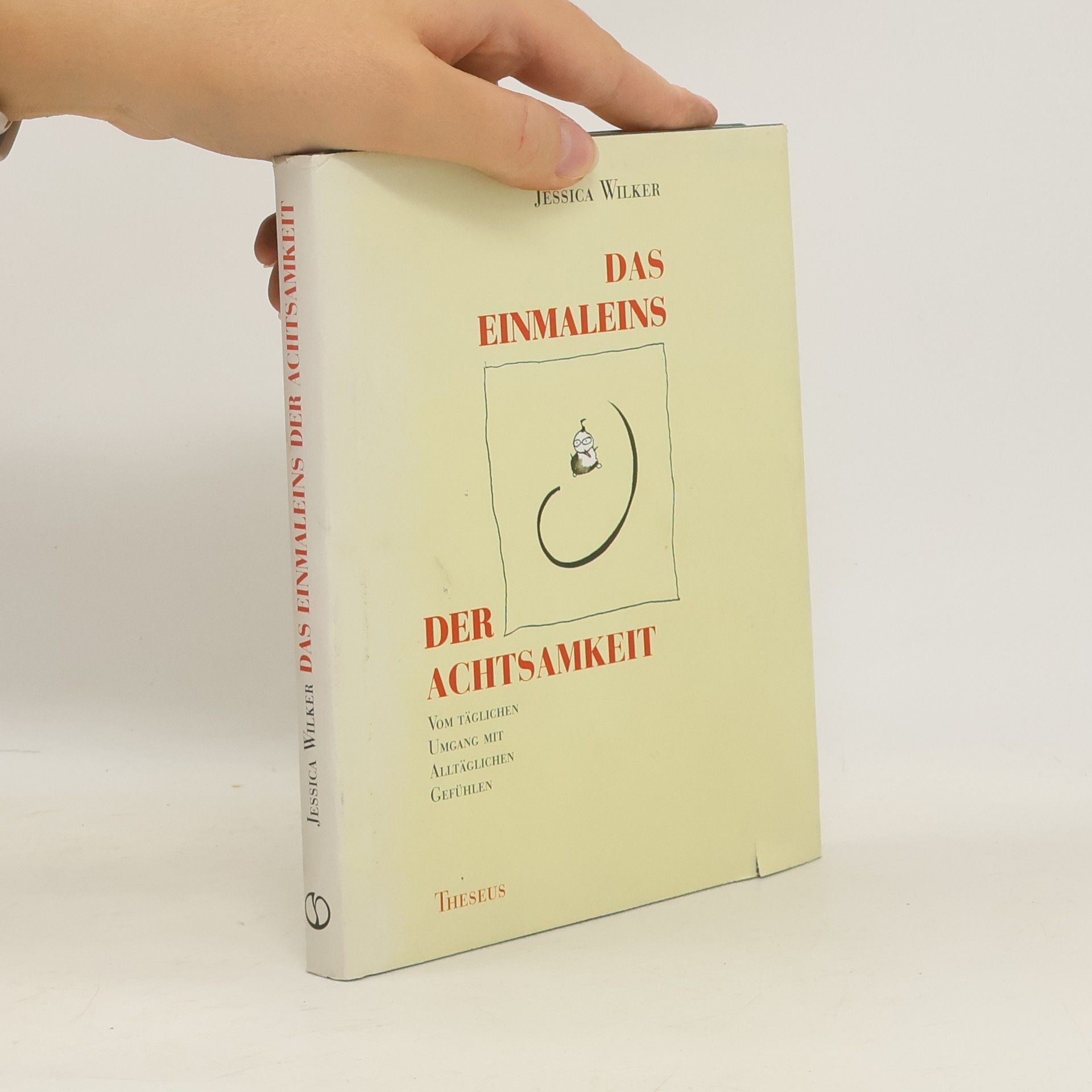 Jessica Wilker Das Einmaleins der Achtsamkeit
