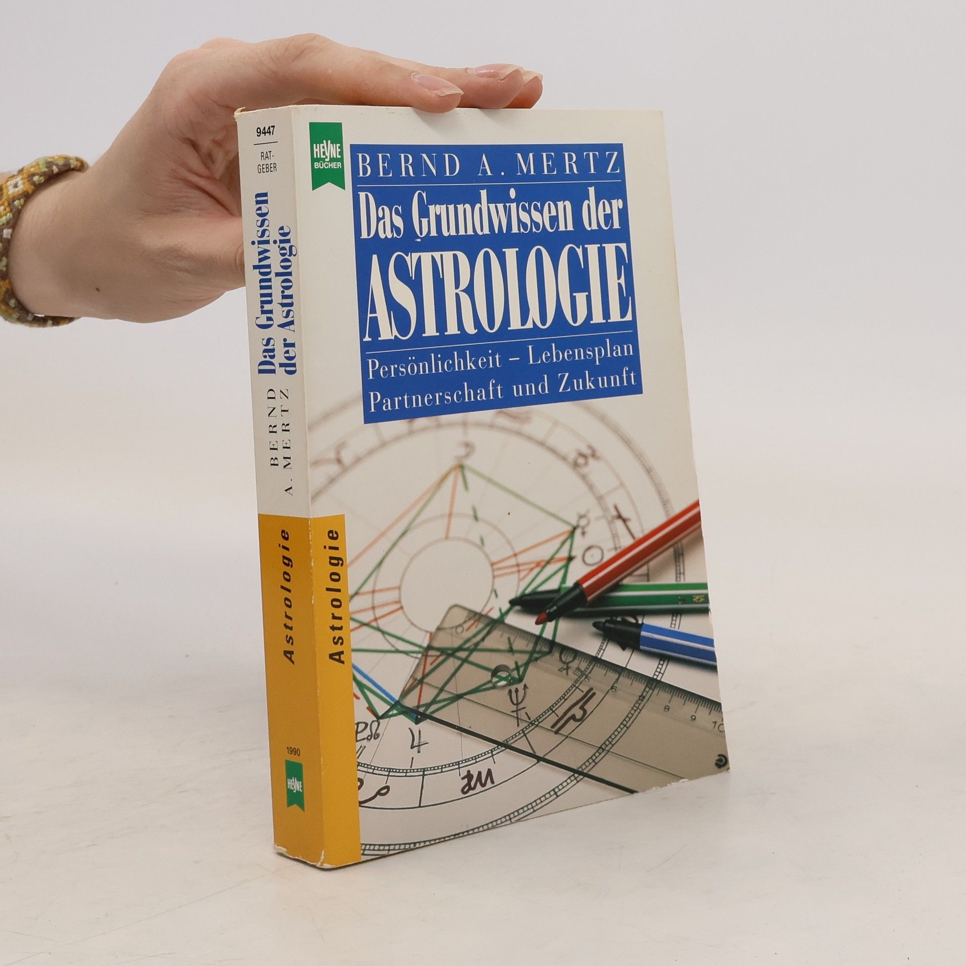 Bernd A. Mertz Das Grundwissen der Astrologie