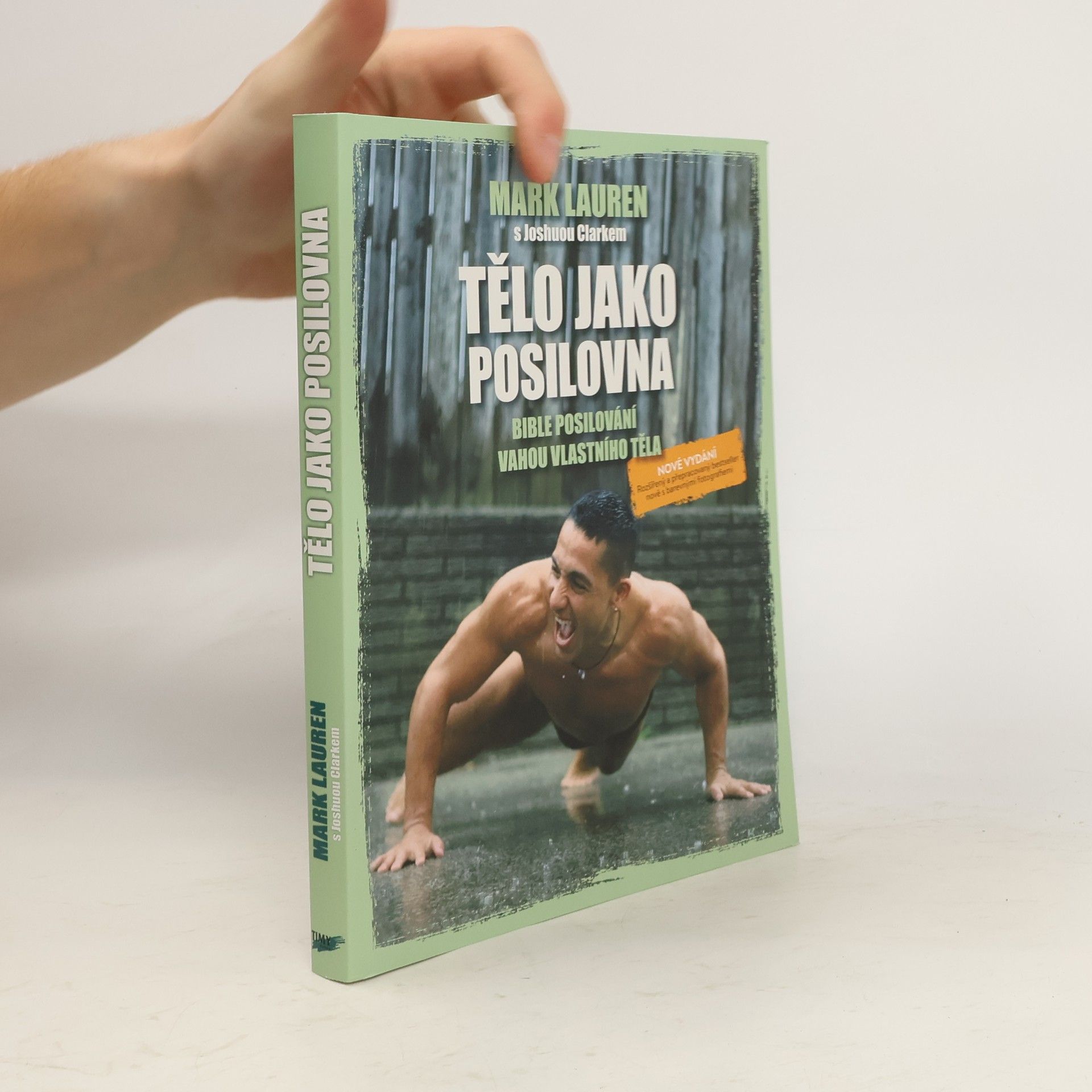 Mark Lauren Tělo jako posilovna : bible posilování vahou vlastního těla