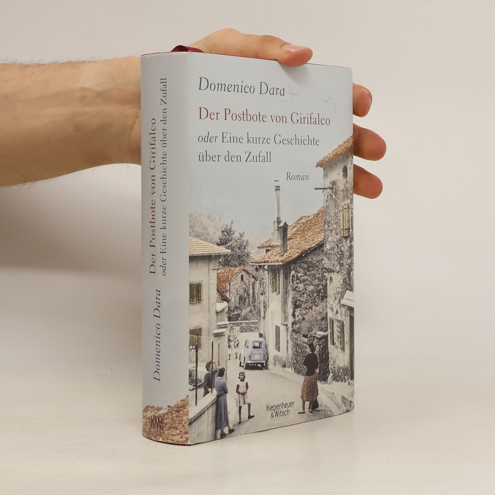 Domenico Dara Der Postbote von Girifalco oder eine kurze Geschichte über den Zufall