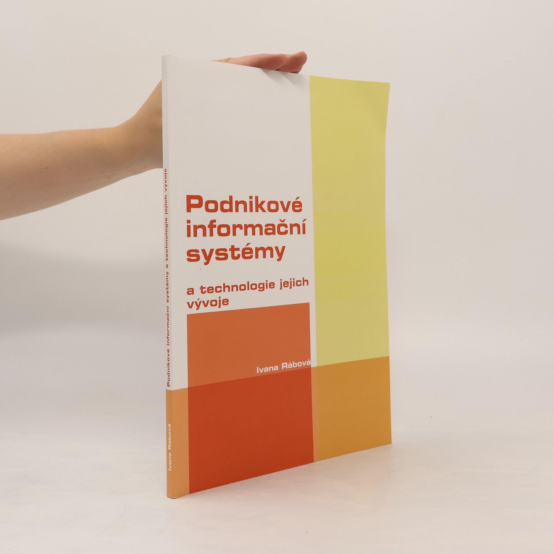 Ivana Rábová Podnikové informační systémy a technologie jejich vývoje