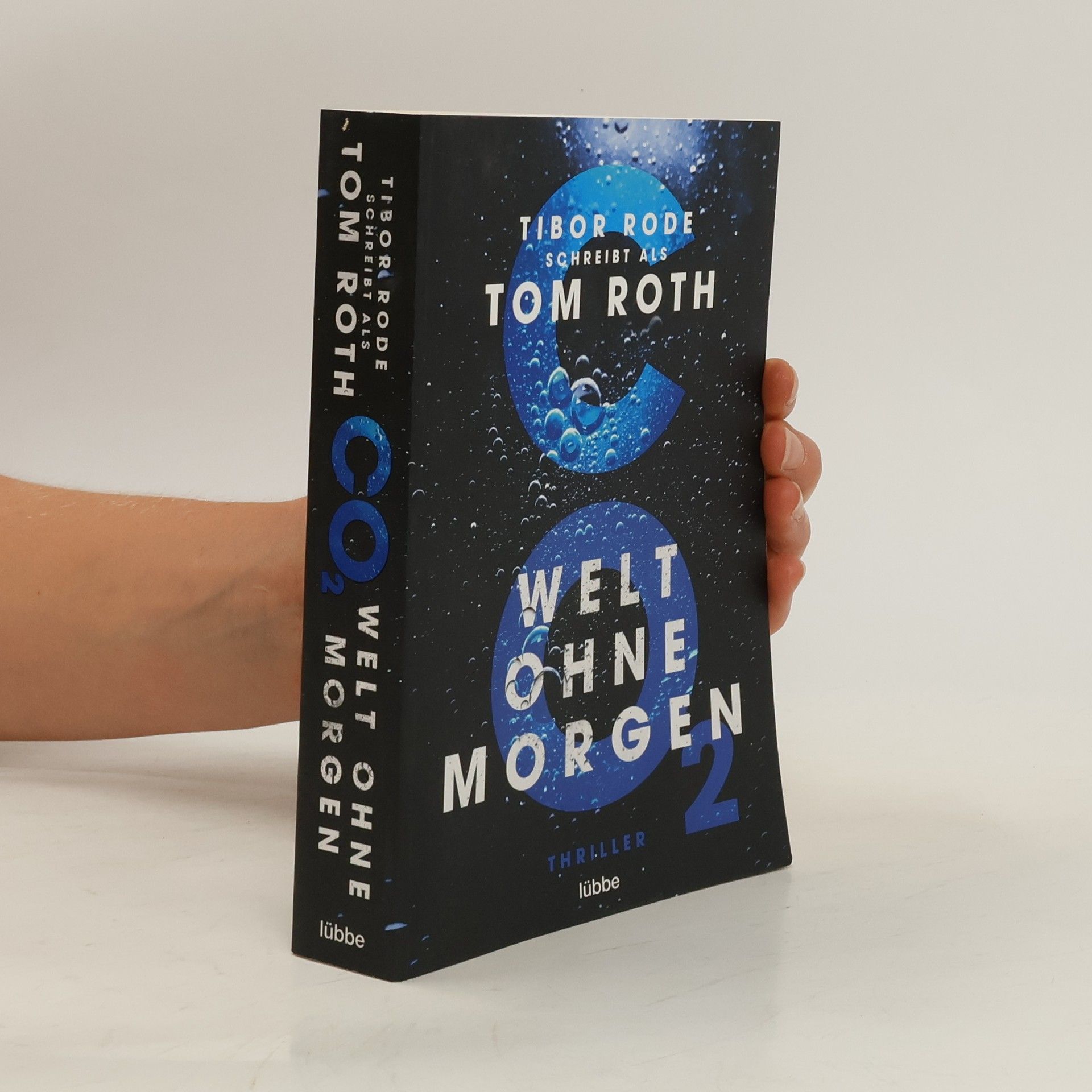 Tom Roth CO2 - Welt ohne Morgen