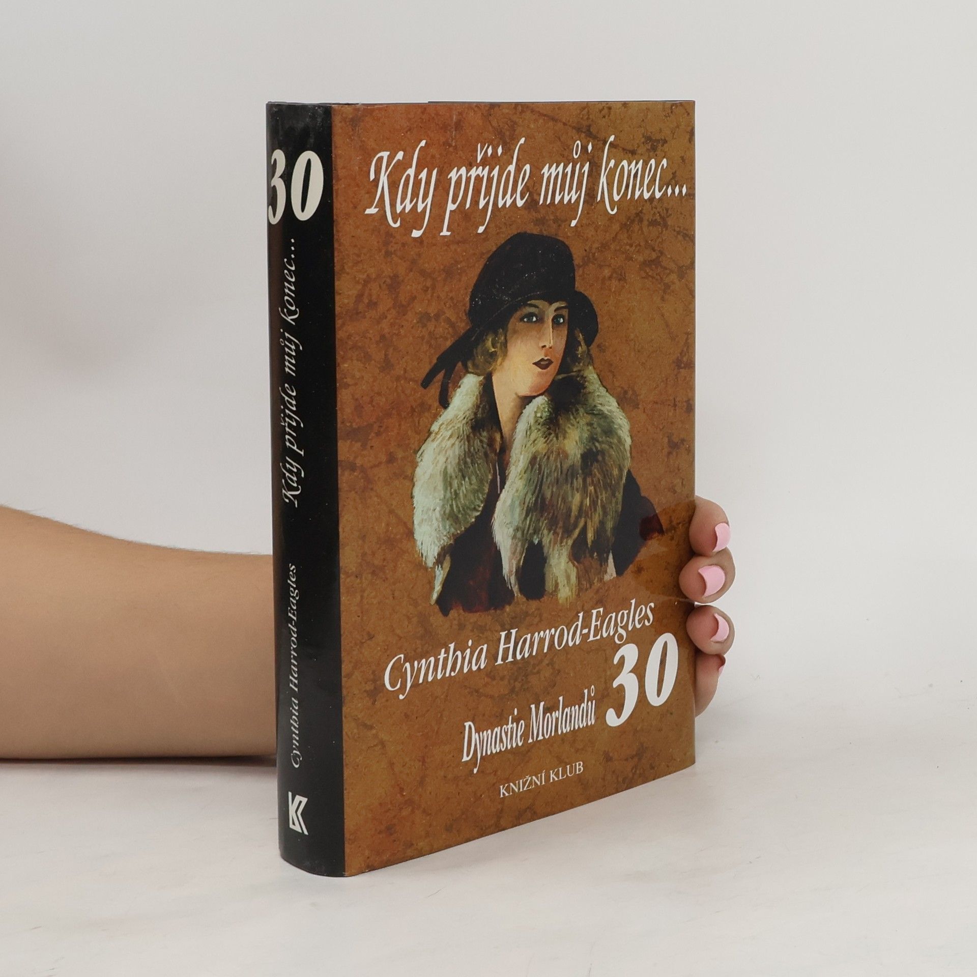 Cynthia Harrod-Eagles Kdy přijde můj konec...Dynastie Morlandů. 30. díl