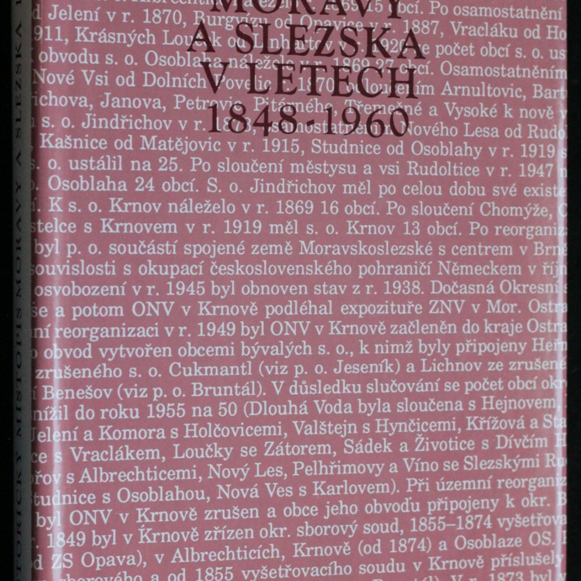 Josef Bartoš Historický místopis Moravy a Slezska v letech 1848-1960. Svazek XIII, Okresy: Bruntál, Jeseník, Krnov