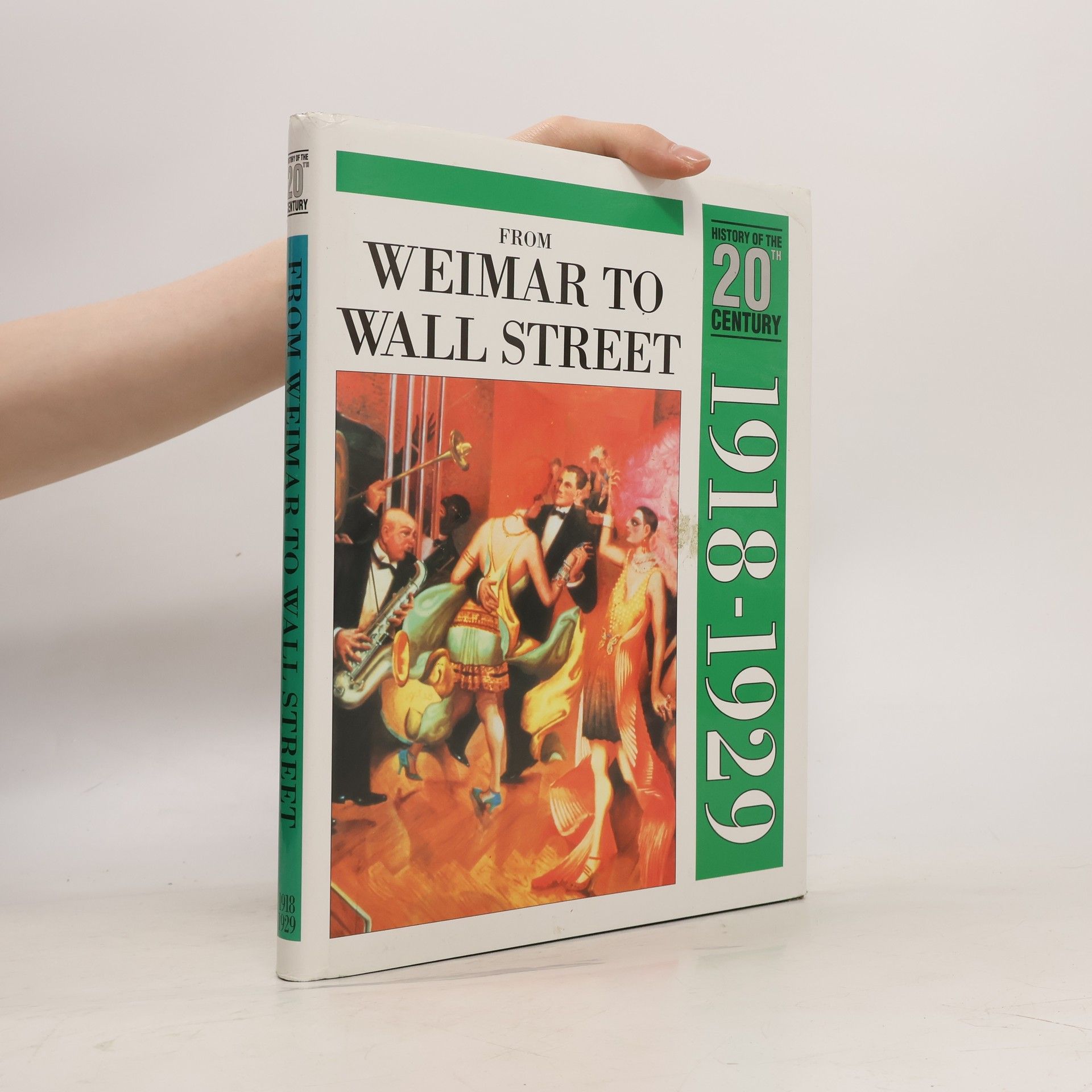 Asa Briggs From Weimar to Wall Street (1918-29) (History of the 20th Century)