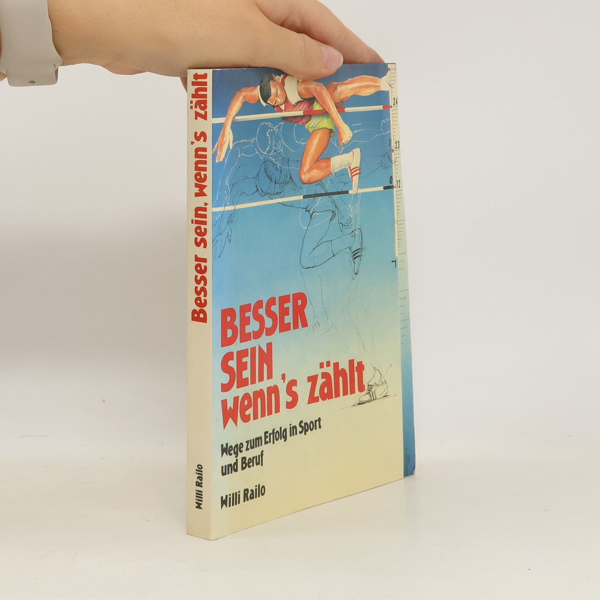 Willi Railo Besser sein, wenn's zählt