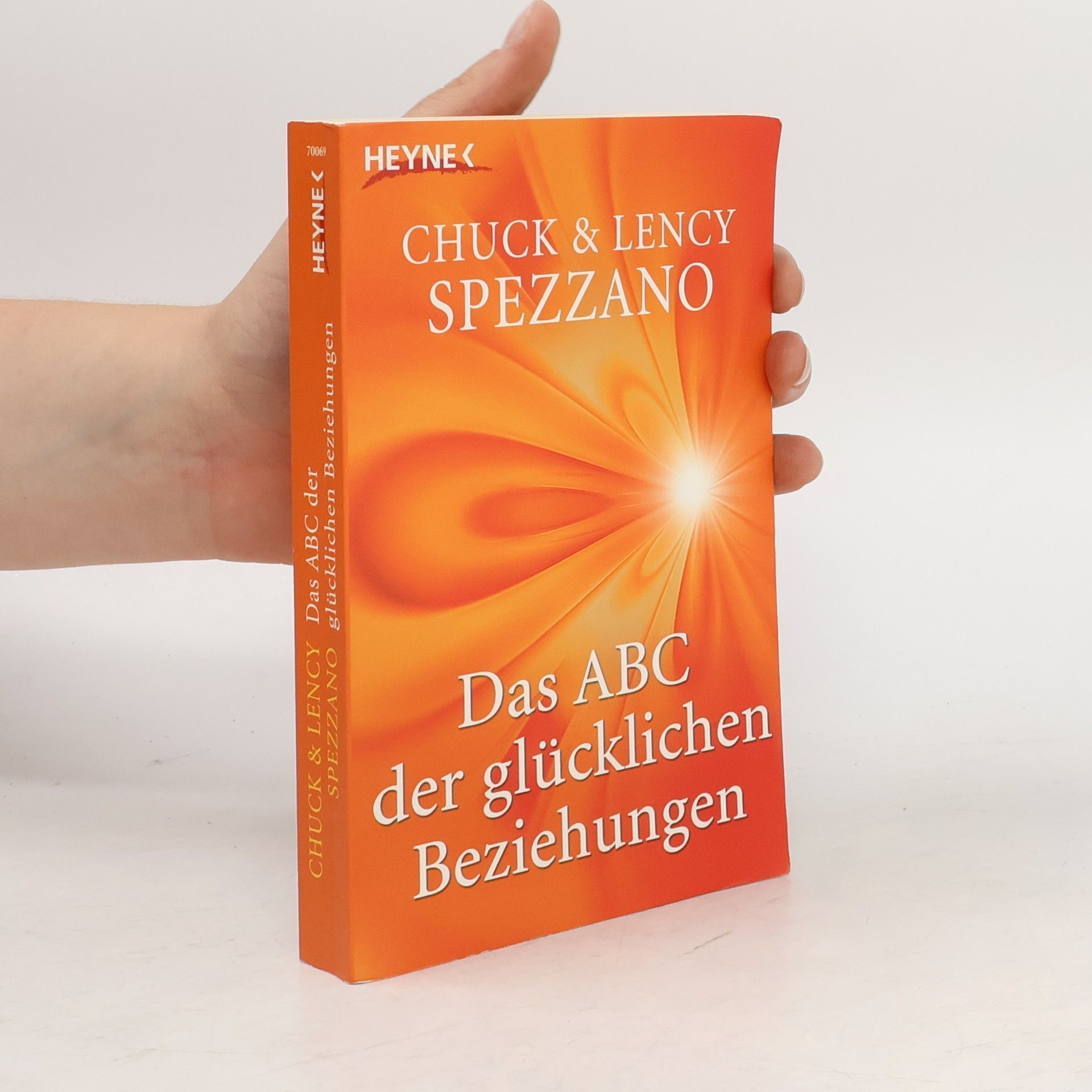 Chuck Spezzano Das ABC der glücklichen Beziehungen