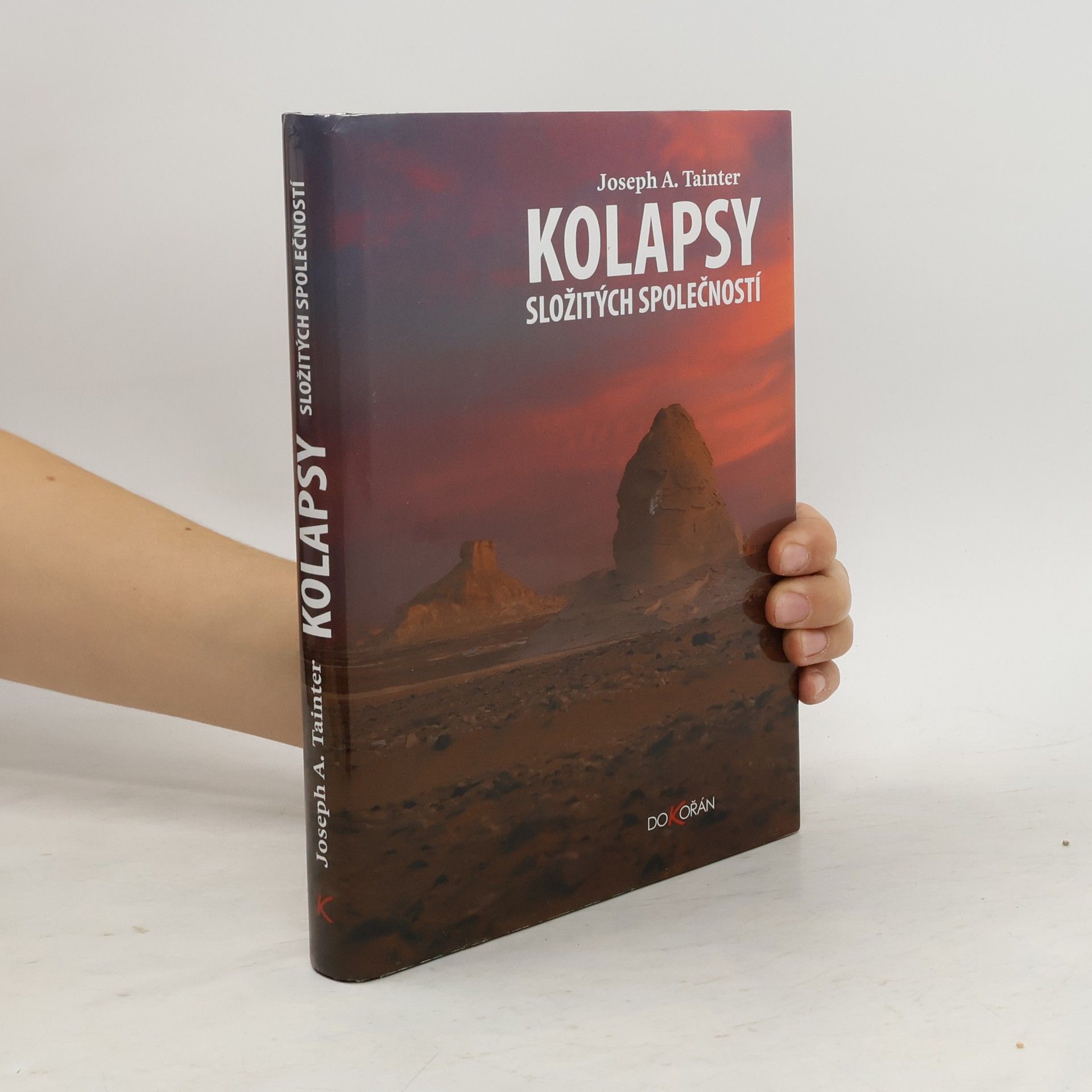 Joseph A. Tainter Kolapsy složitých společností
