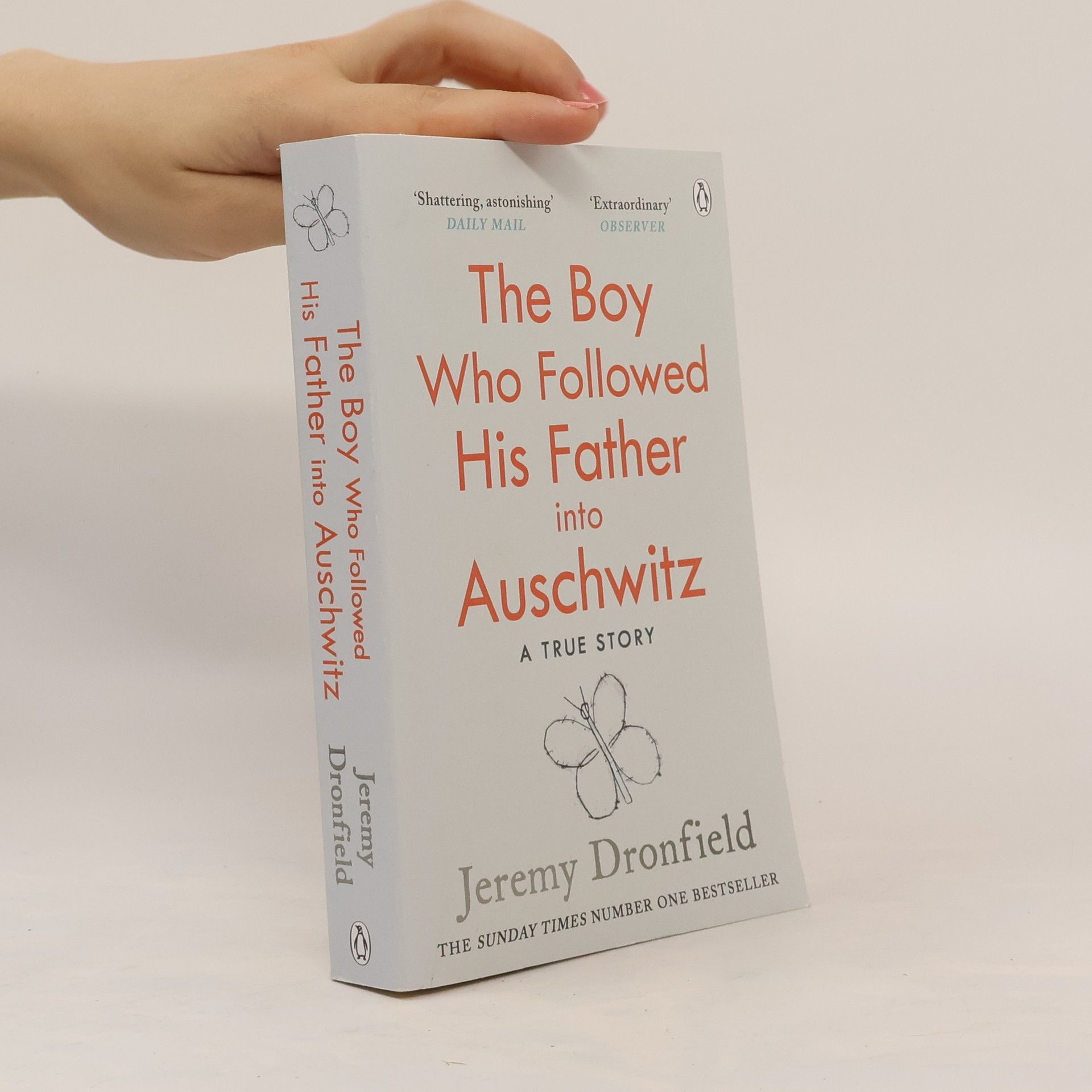 Jeremy Dronfield The Boy Who Followed His Father Into Auschwitz