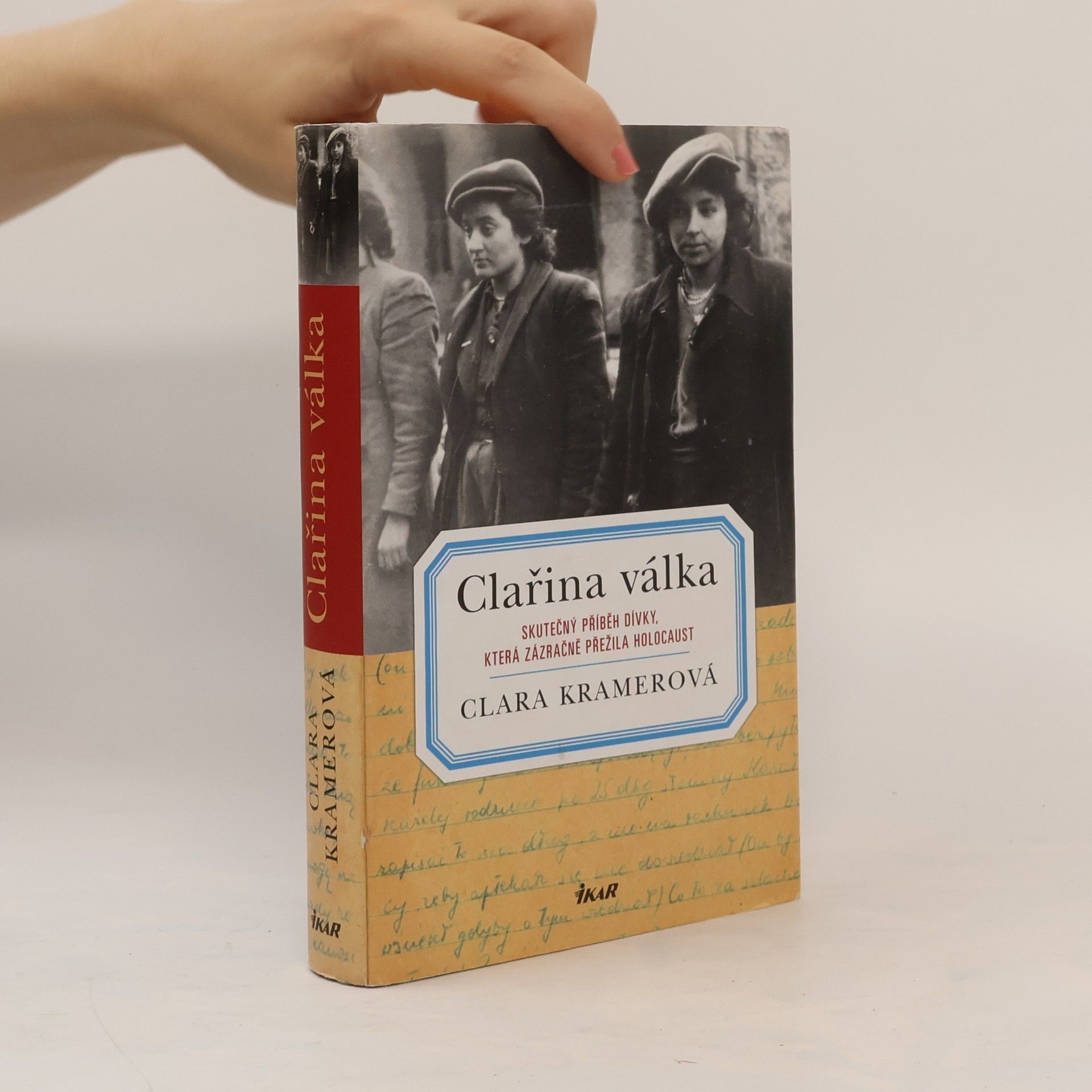 Clara Kramer Clařina válka . Skutečný příběh dívky, která zázračně přežila holocaust