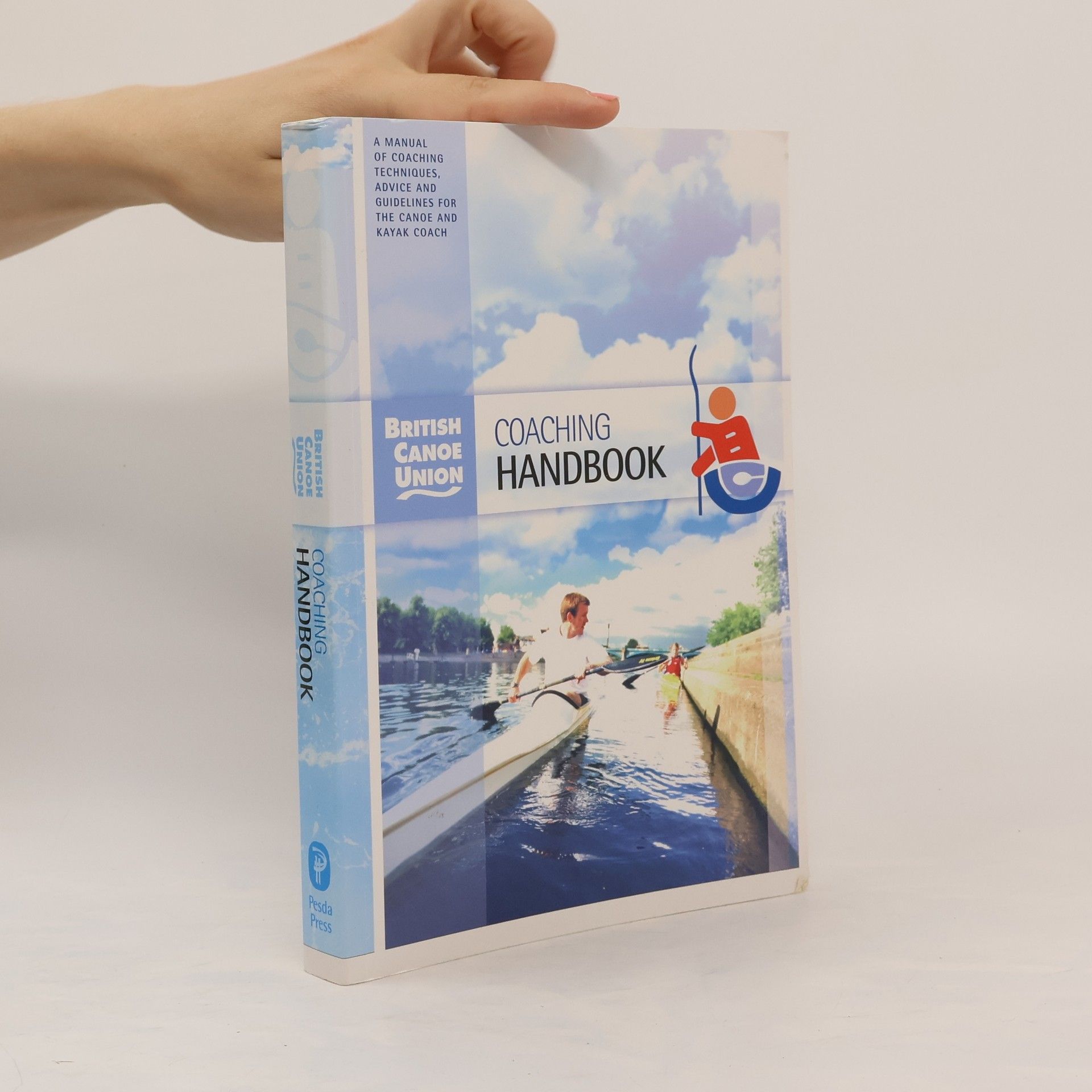 British Canoe Union British Canoe Union Coaching Handbook