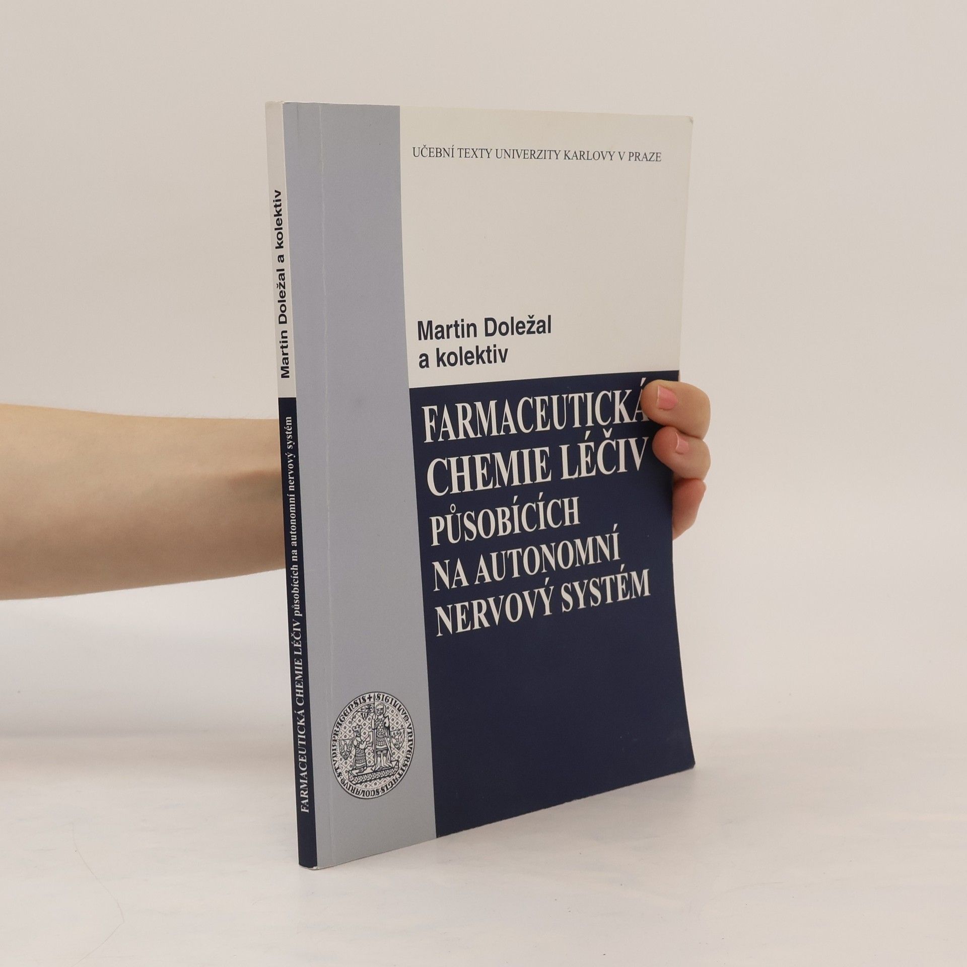Martin Doležal Farmaceutická chemie léčiv působících na autonomní nervový systém