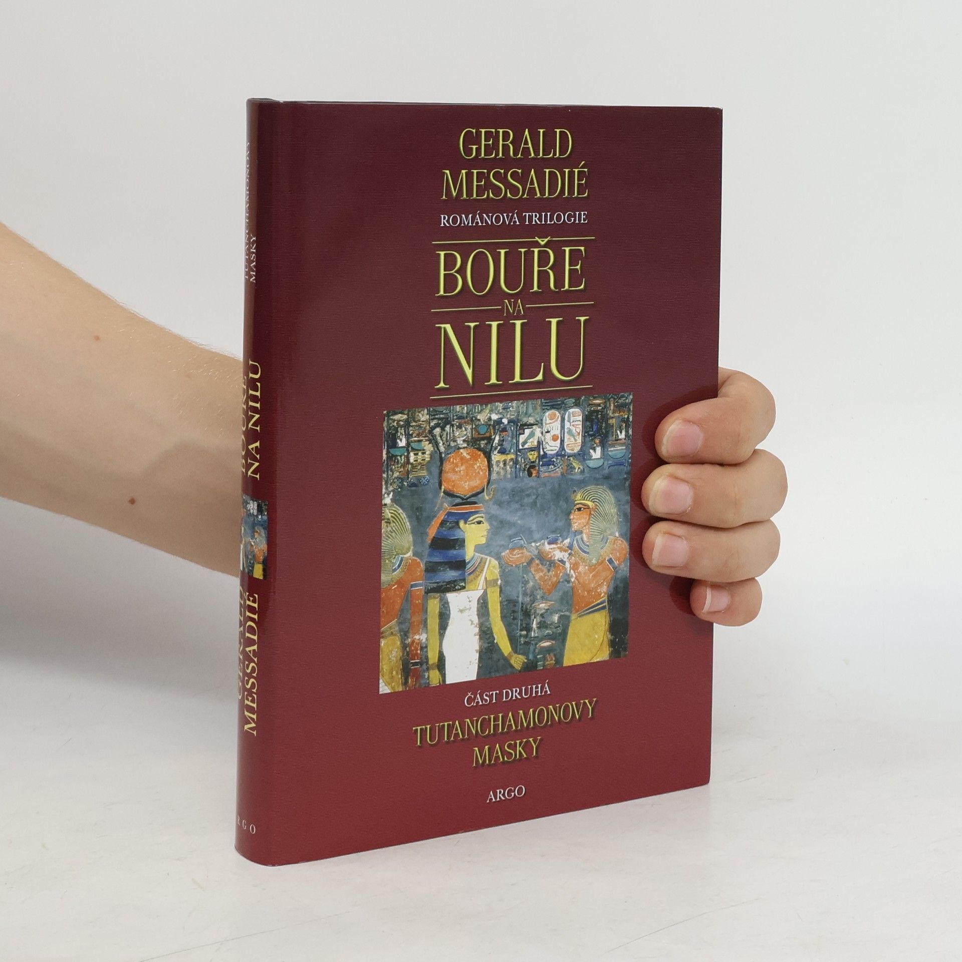 Gerald Messadié Bouře na Nilu. 2. díl. Tutanchamonovy masky