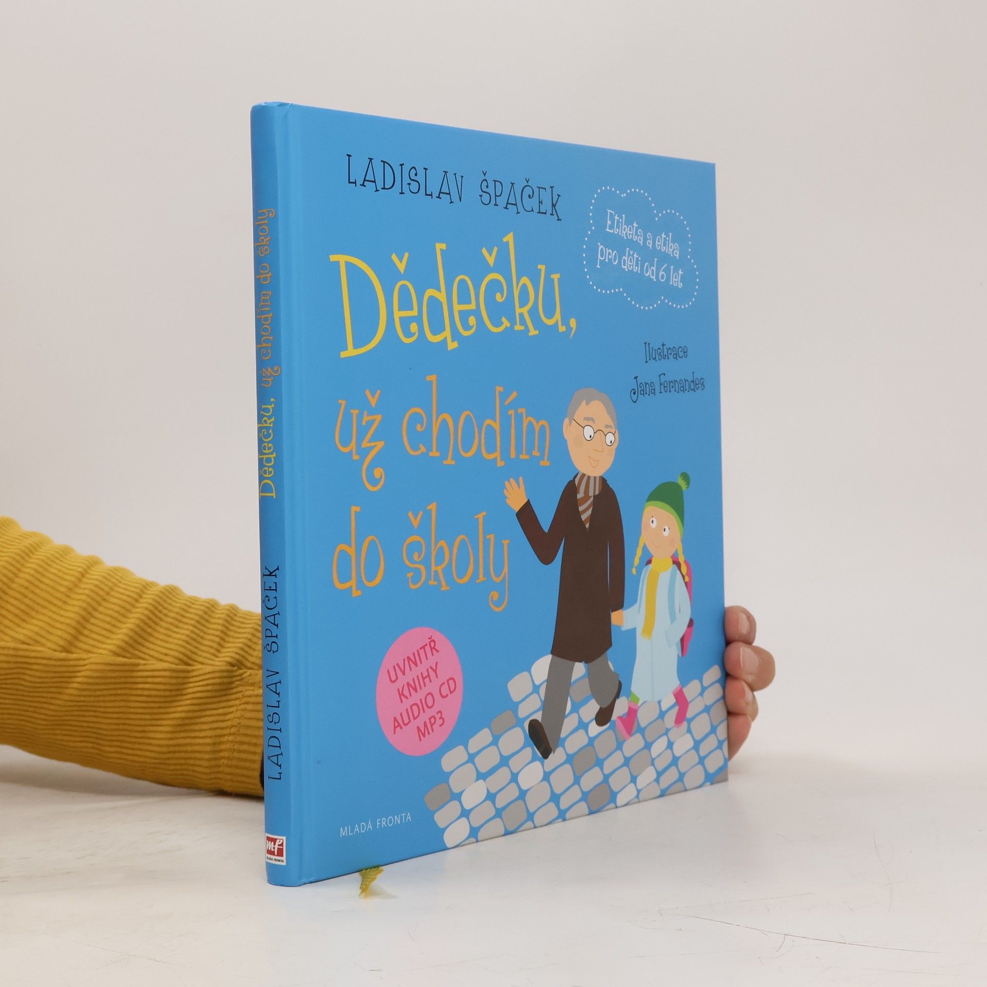 Dědečku, už chodím do školy: Etiketa pro kluky a holčičky od 6 let