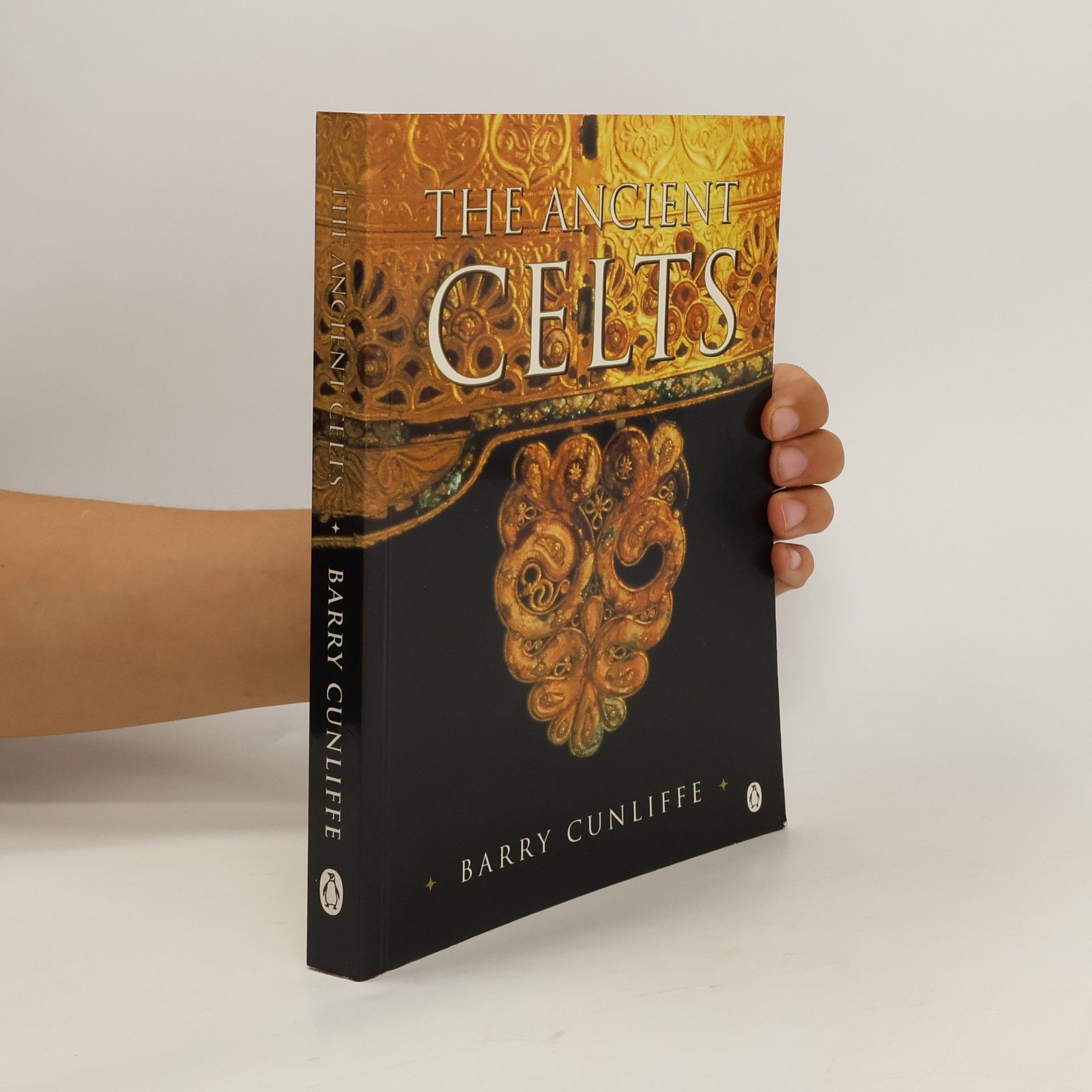 Barry W. Cunliffe The Ancient Celts