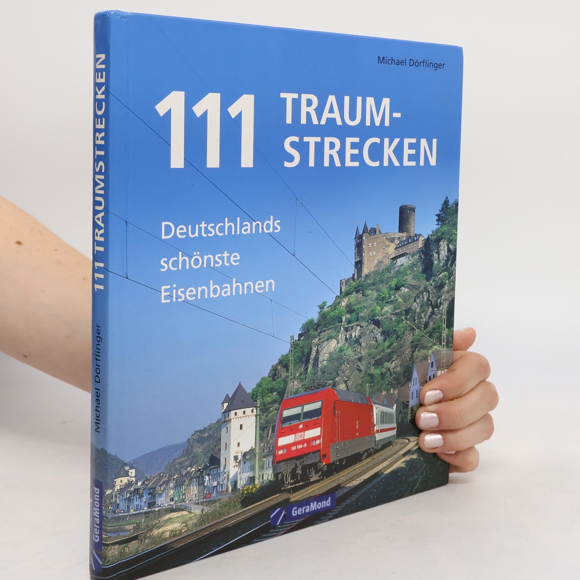 Michael Dörflinger 111 Traumstrecken