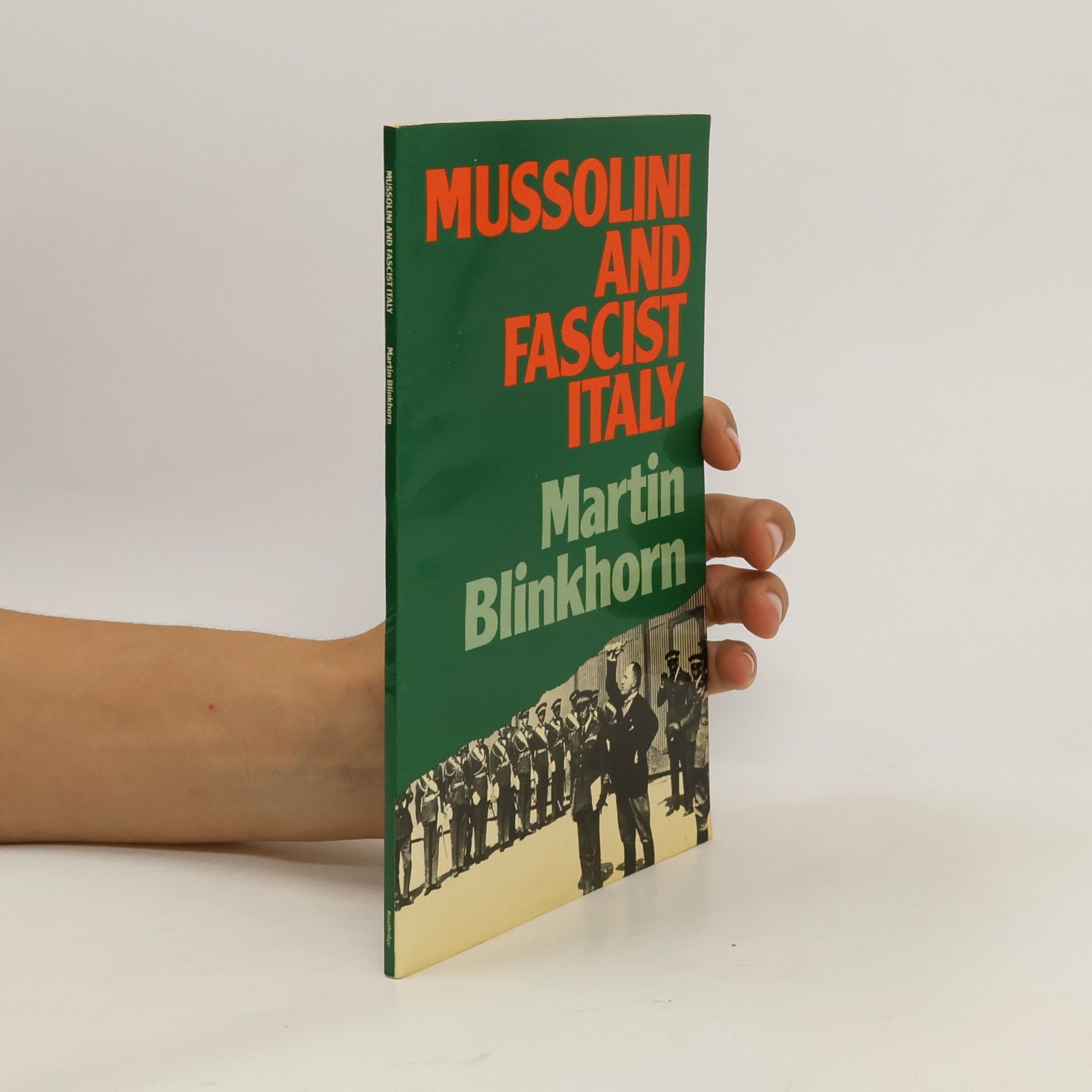 Martin Blinkhorn Mussolini and Fascist Italy