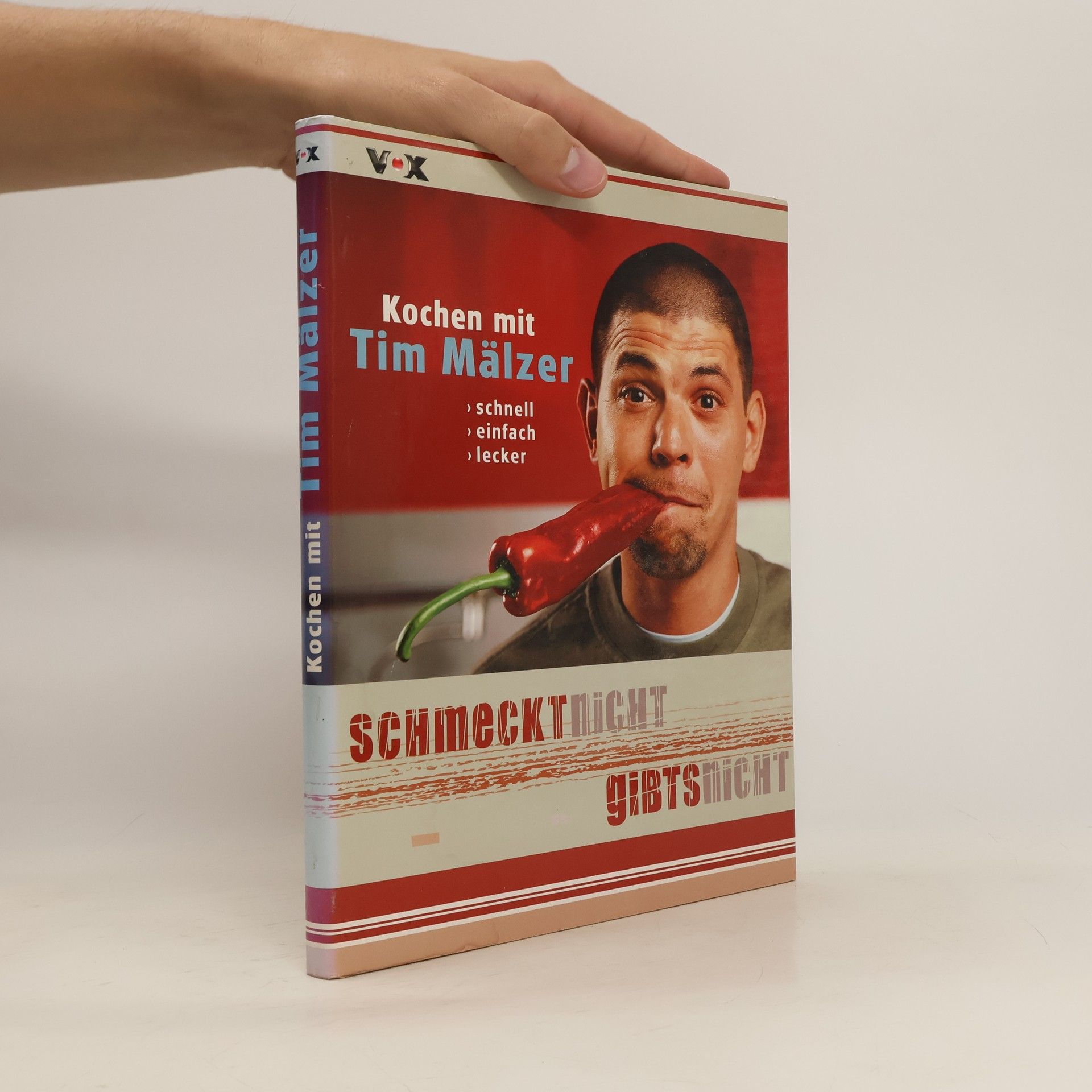 Autorenkollektiv Schmeckt nicht, gibt's nicht: Kochen mit Tim Mälzer