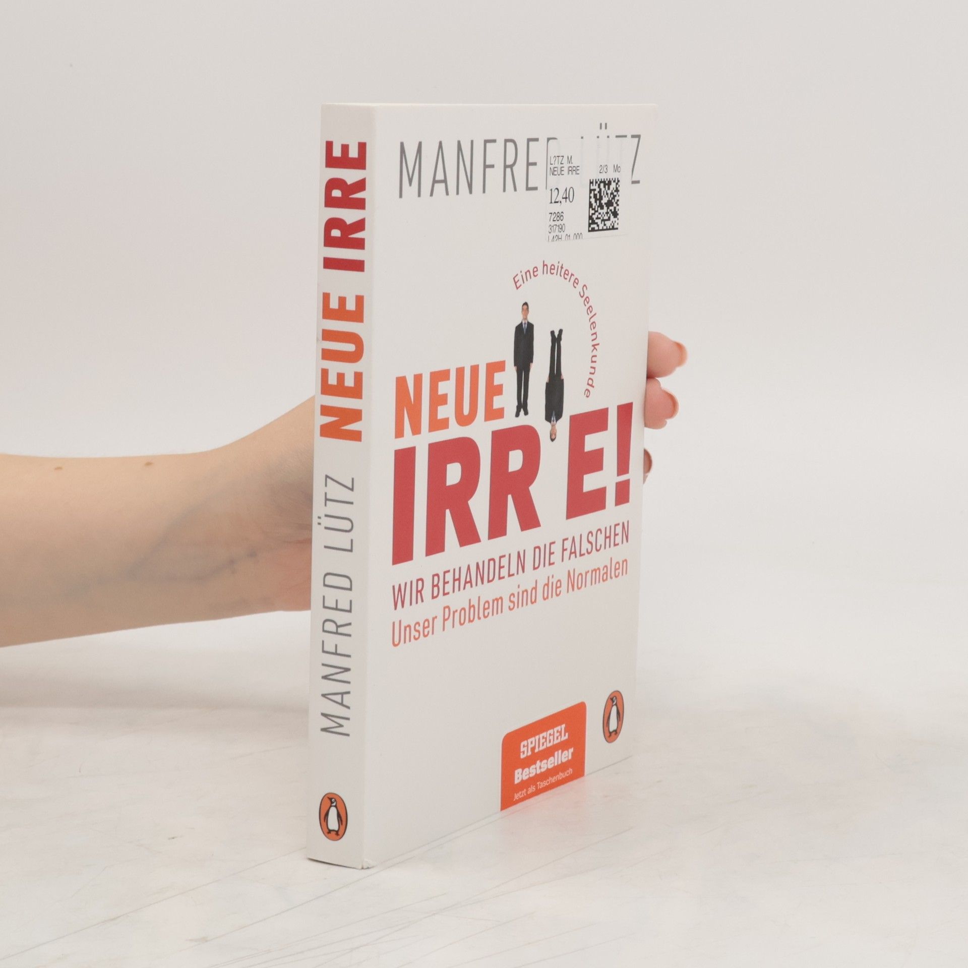 Manfred Lütz Neue Irre - Wir behandeln die Falschen