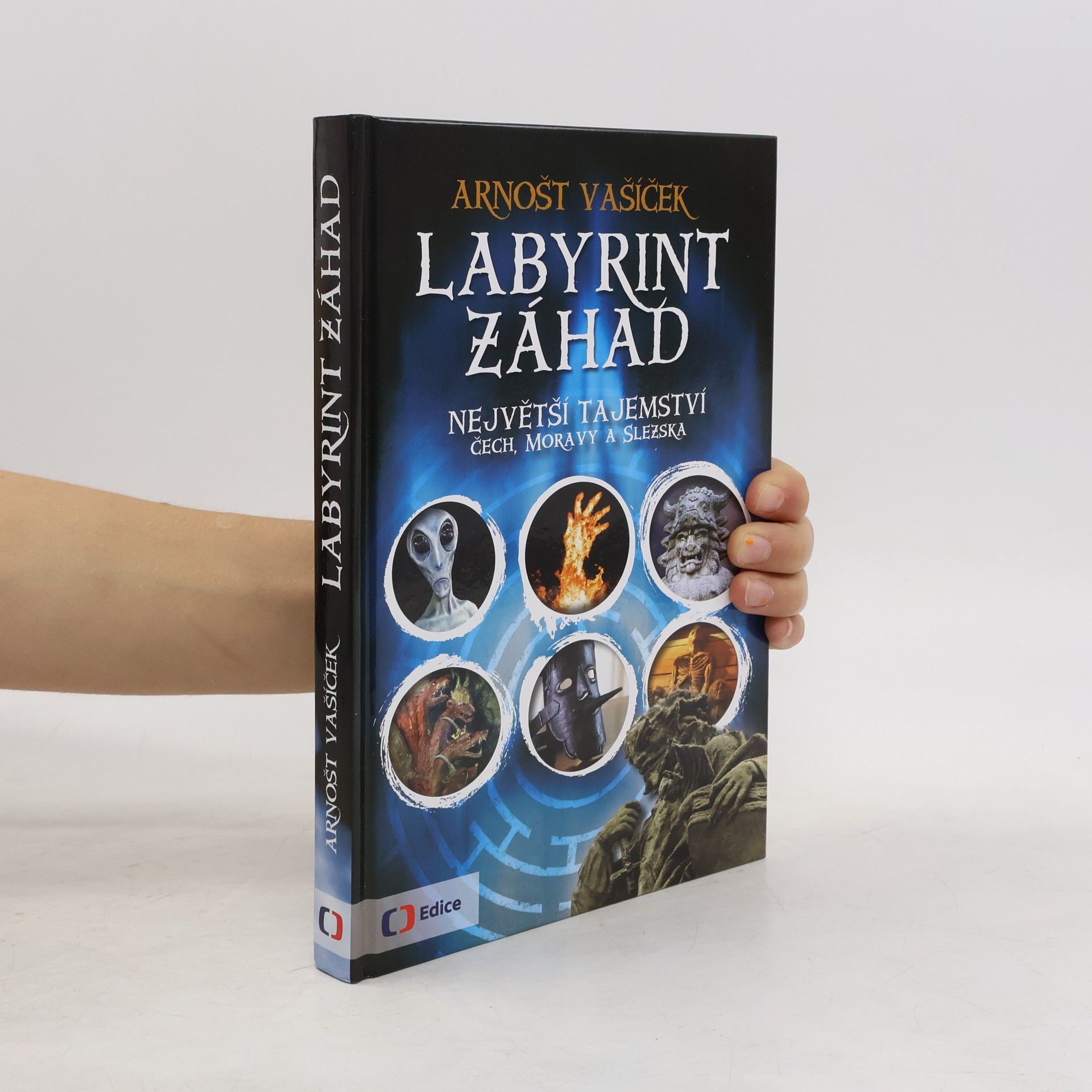 Arnošt Vašíček Labyrint záhad: Největší tajemství Čech, Moravy a Slezska