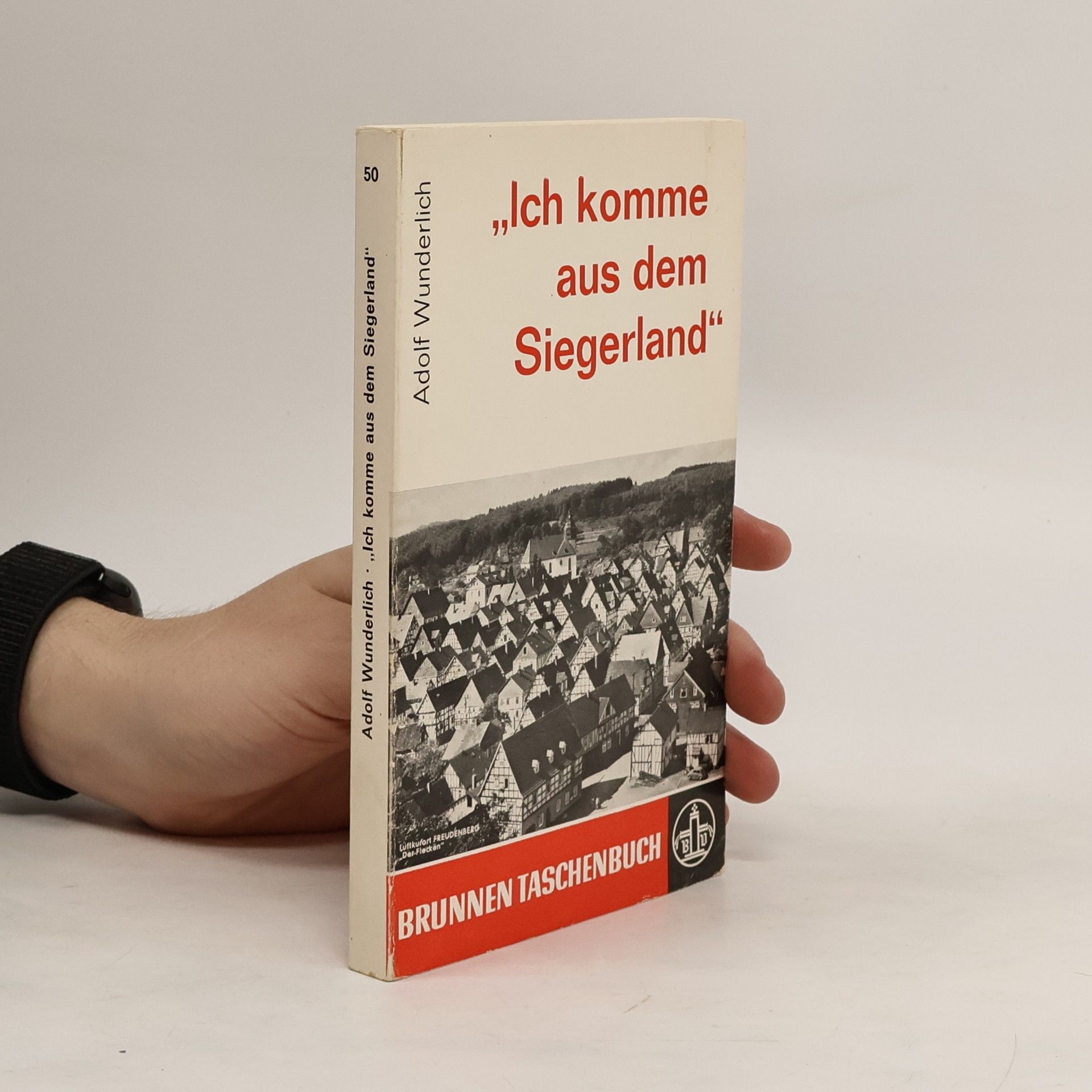 Adolf Wunderlich Ich komme aus dem Siegerland