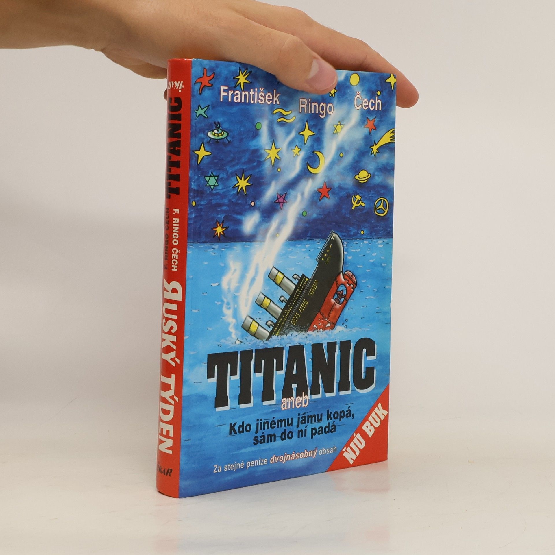 Titanic, aneb, Kdo jinému jámu kopá, sám do ní padá. Ruský týden