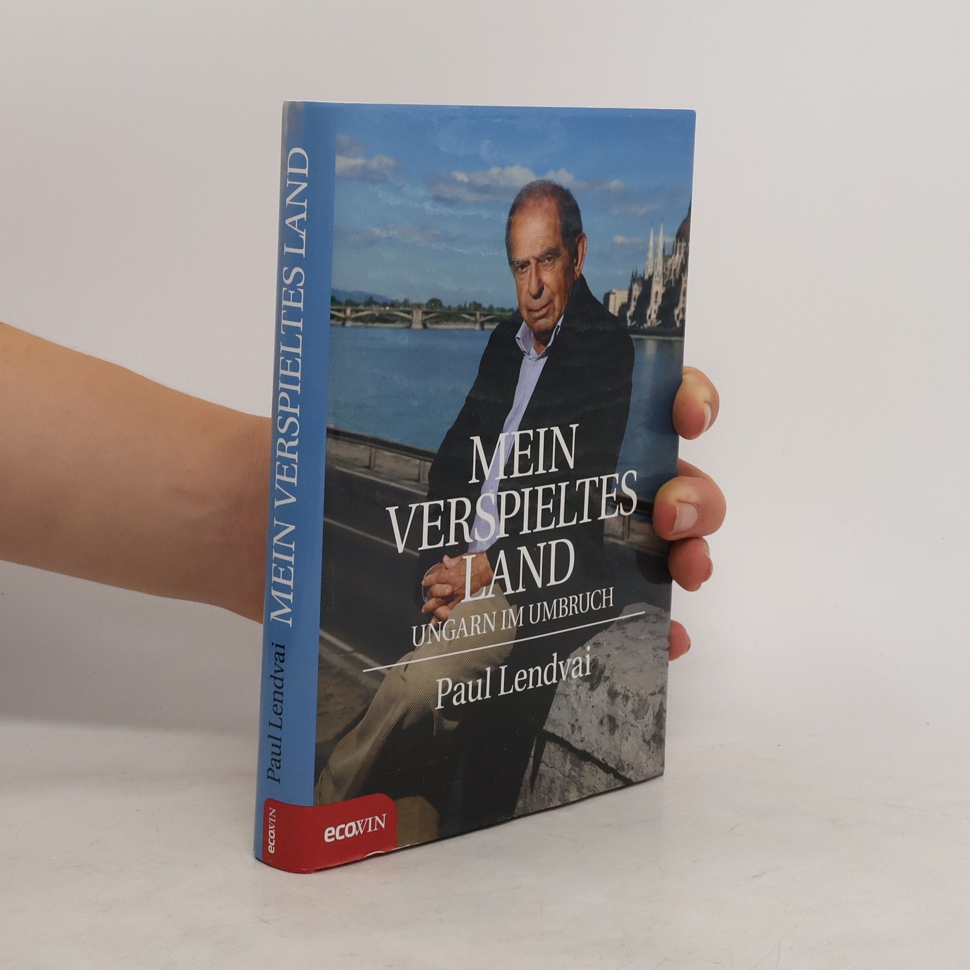 Paul Lendvai Mein verspieltes Land