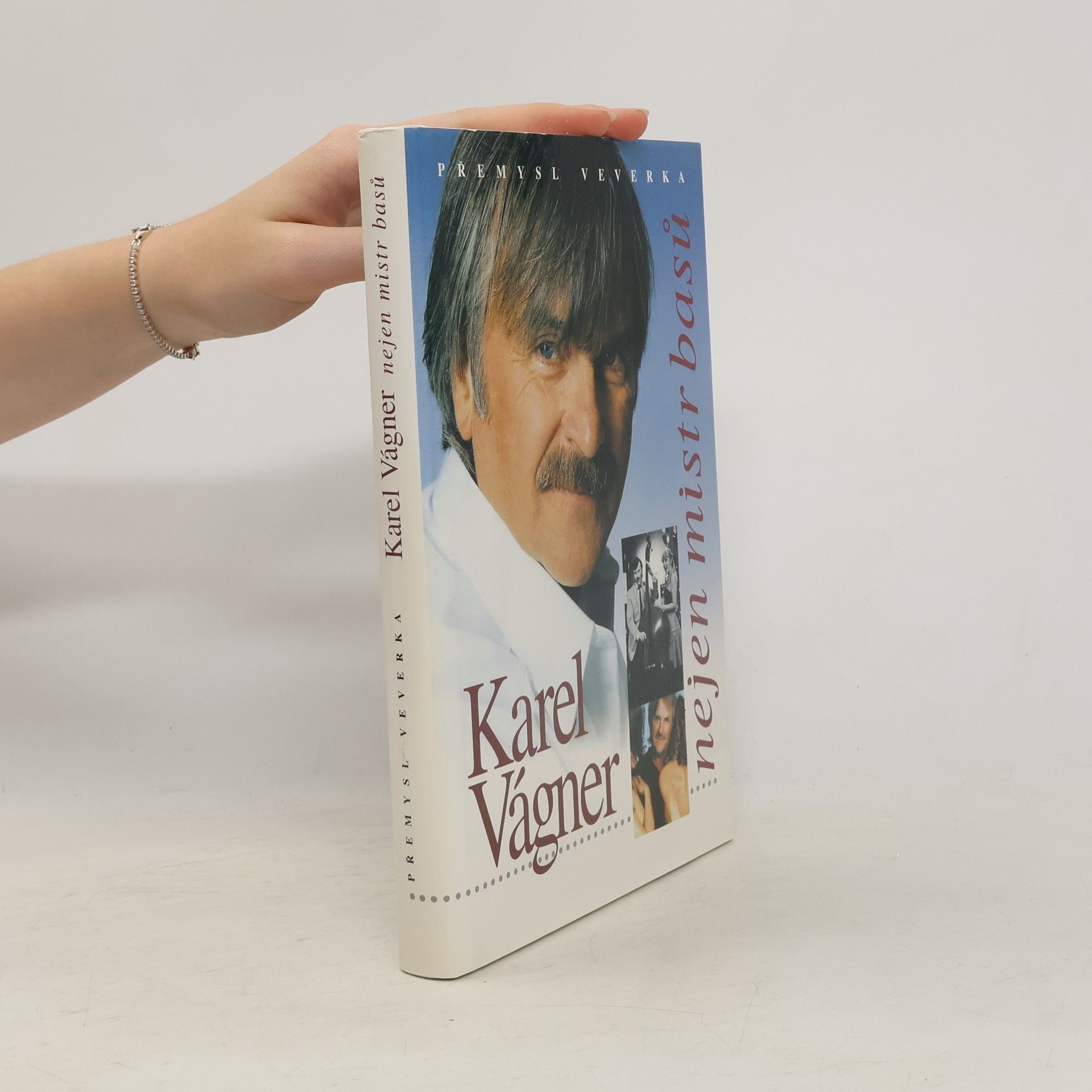 Přemysl Veverka Karel Vágner. Nejen mistr basů