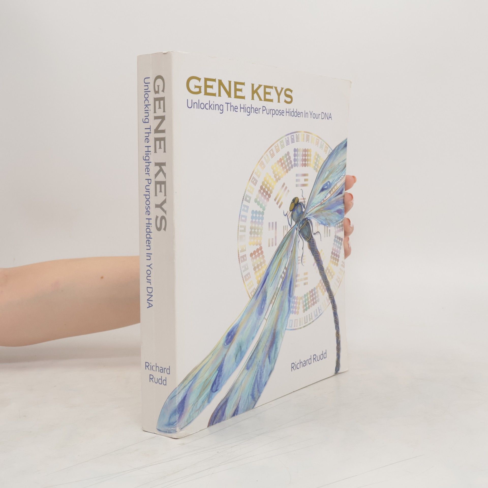 Richard Rudd Gene Keys. Unlocking the Higher Purpose Hidden in Your DNA