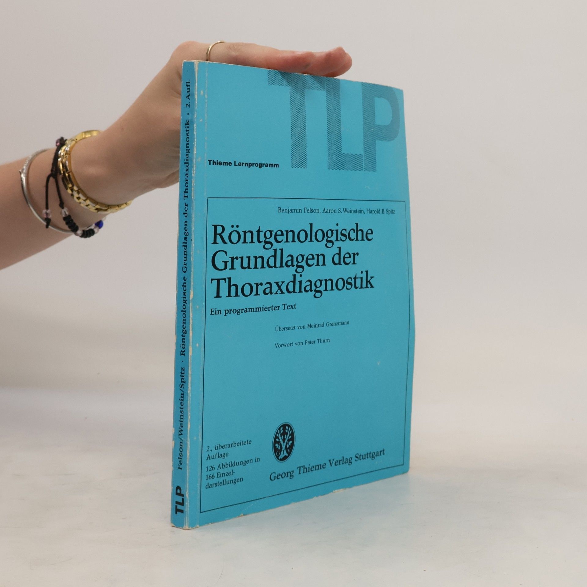 Peter Thurn Röntgenologische Grundlagen der Thoraxdiagnostik