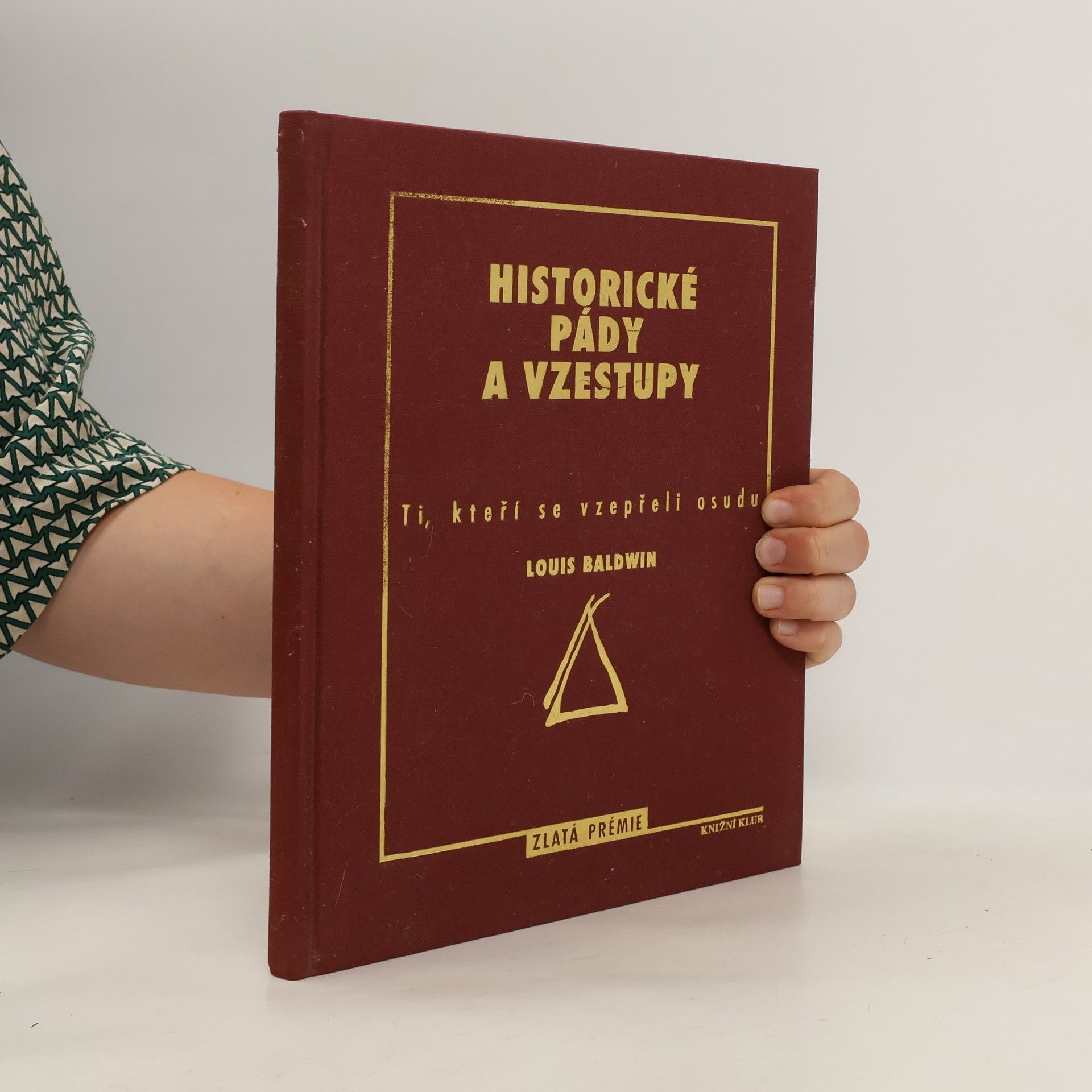 Louis Baldwin Historické pády a vzestupy