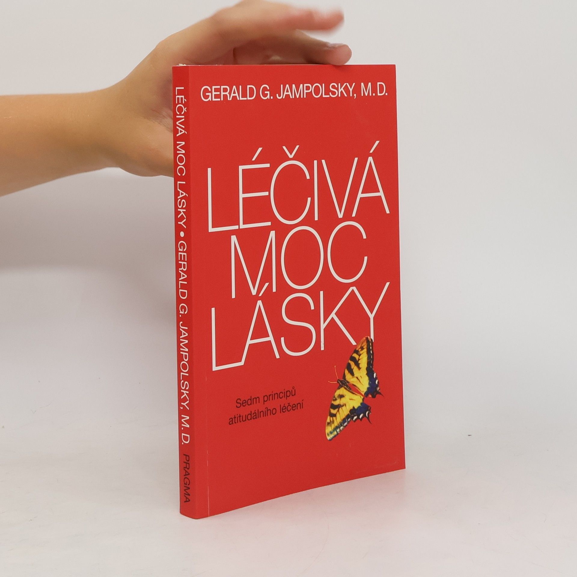 Gerald G. Jampolsky Léčivá moc lásky