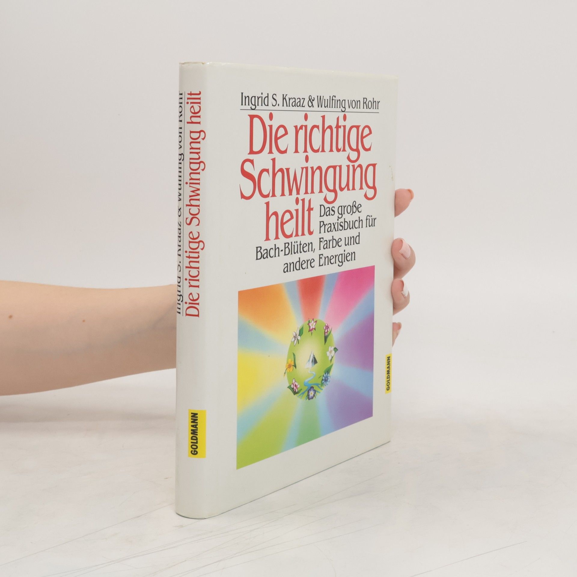 Wulfing von Rohr Die richtige Schwingung heilt