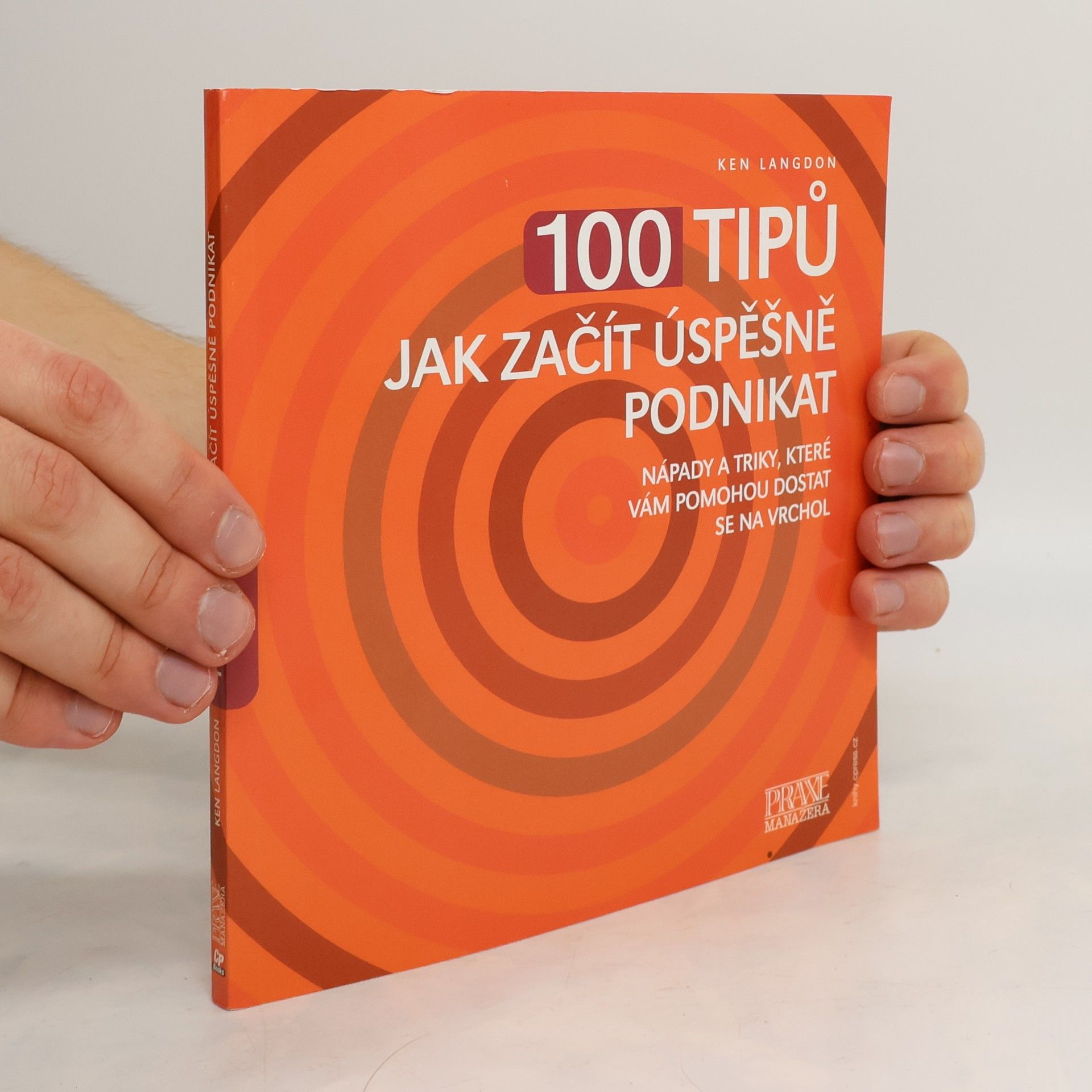 Ken Langdon 100 tipů jak začít úspěšně podnikat