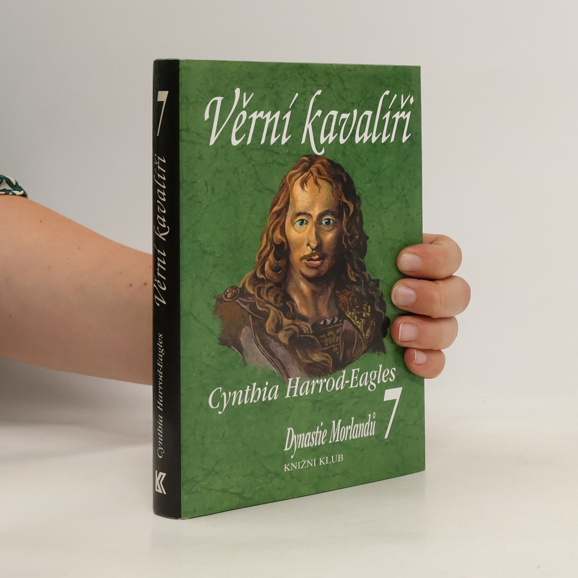 Cynthia Harrod-Eagles Věrní kavalíři. Dynastie Morlandů. 7. díl