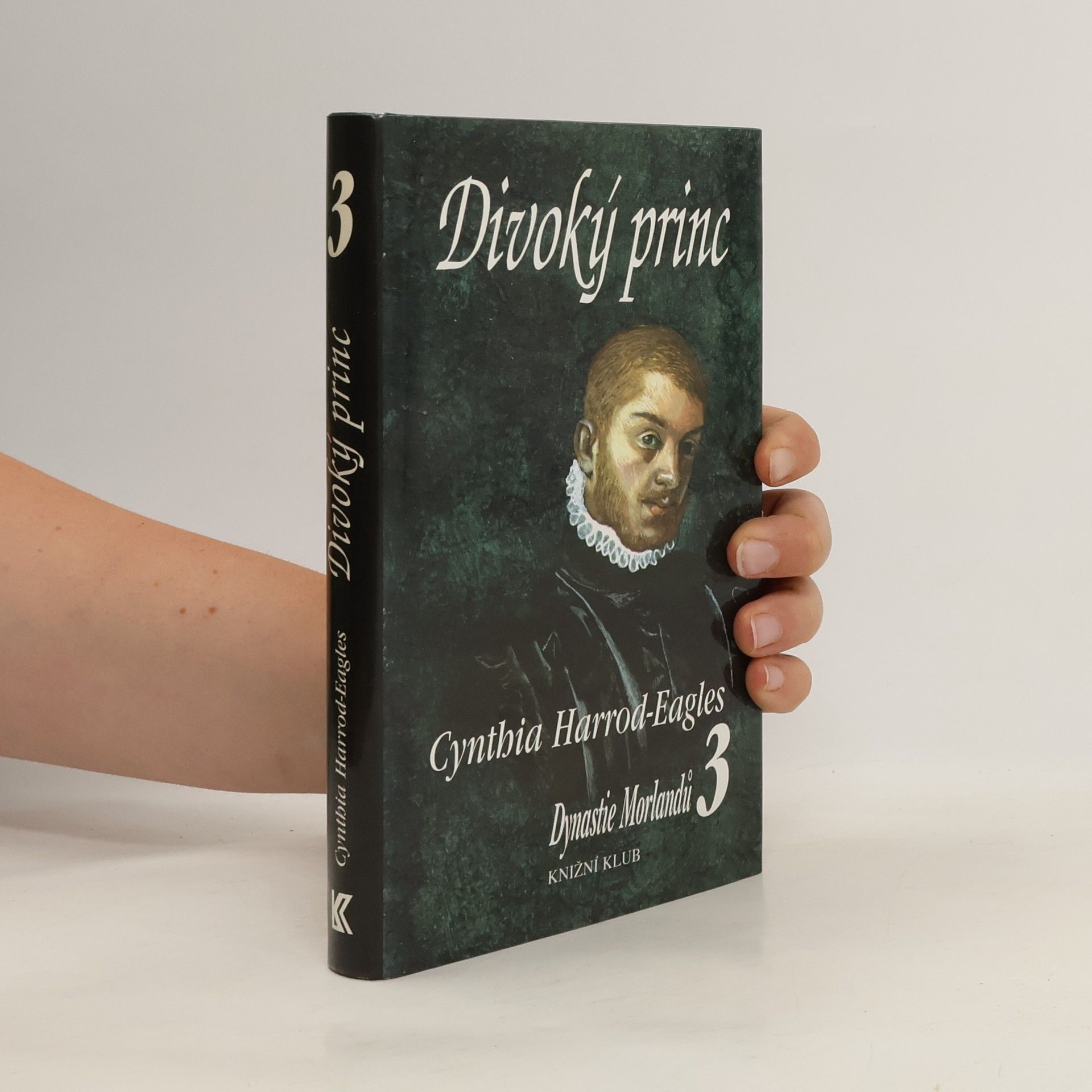 Cynthia Harrod-Eagles Dynastie Morlandů 3. Divoký princ