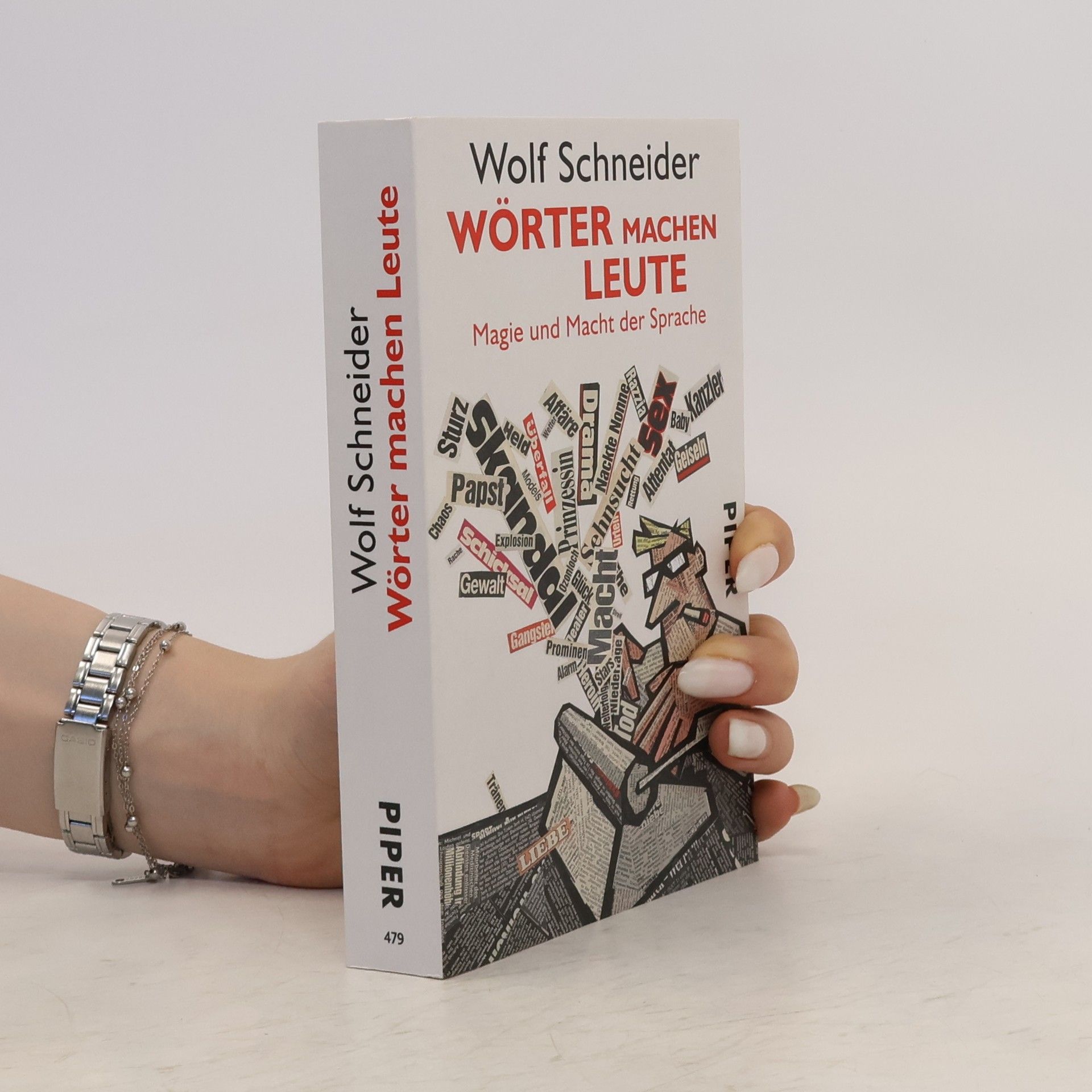Wolf Schneider Wörter machen Leute: Magie und Macht der Sprache