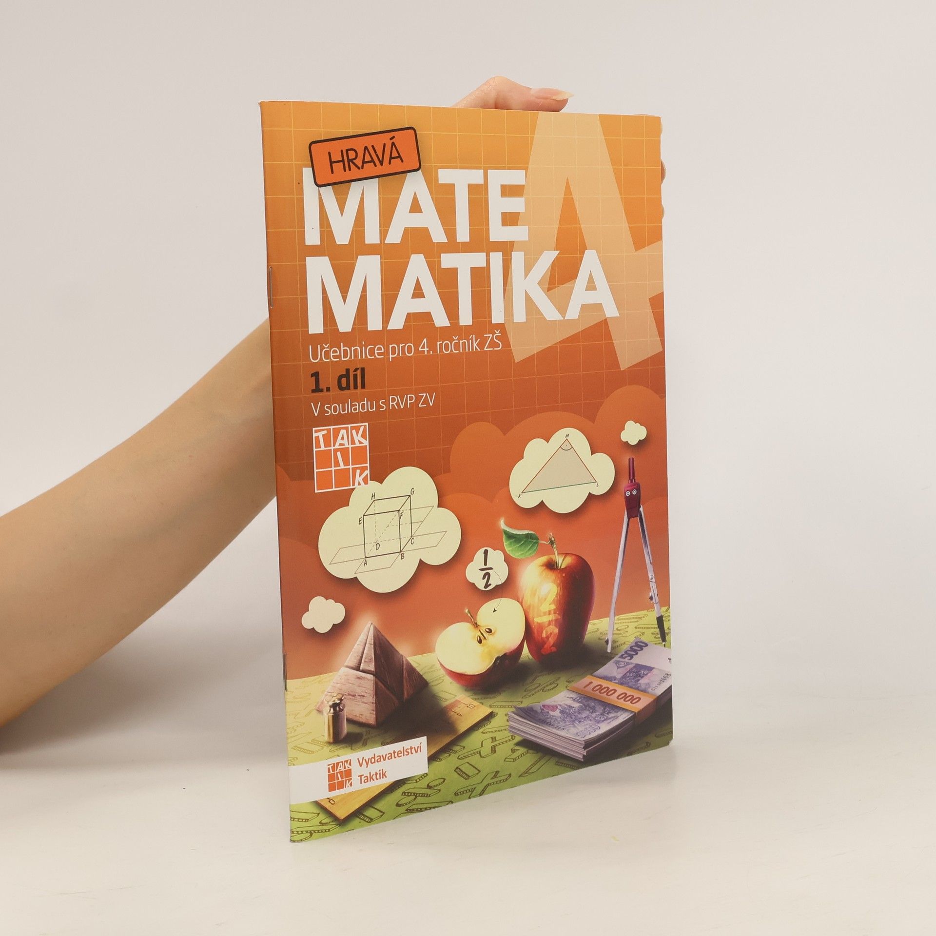 Kateřina Sládková Hravá matematika : učebnice pro 4. ročník ZŠ. 1. díl